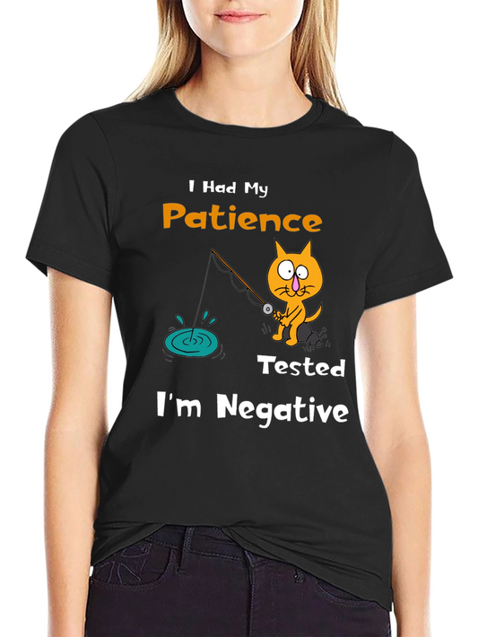 Funny Cat Fishing T-Shirt: Patience Tested Im Negative