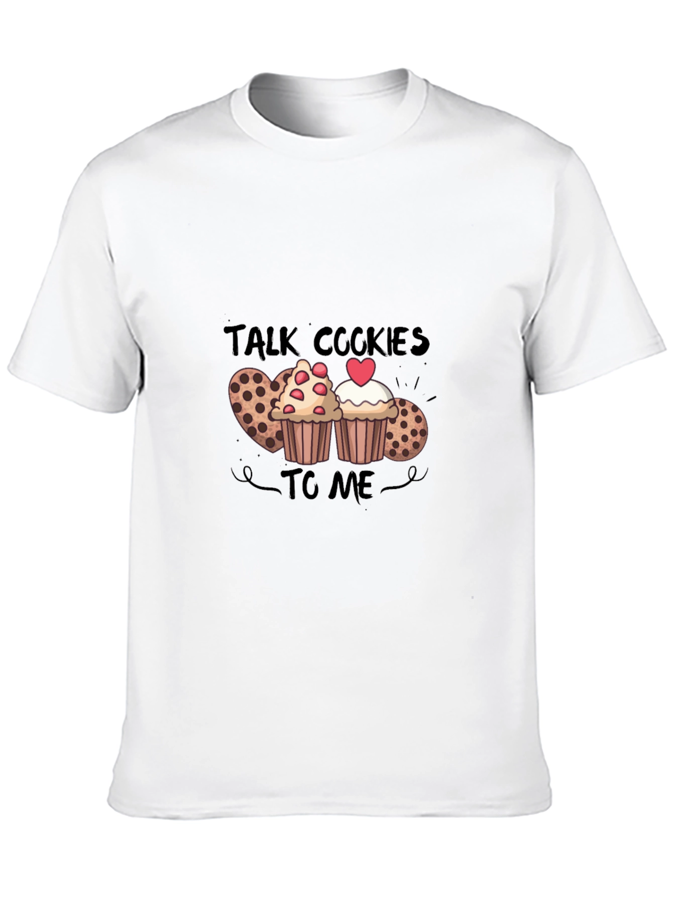 Talk Cookies To Me T-Shirt
