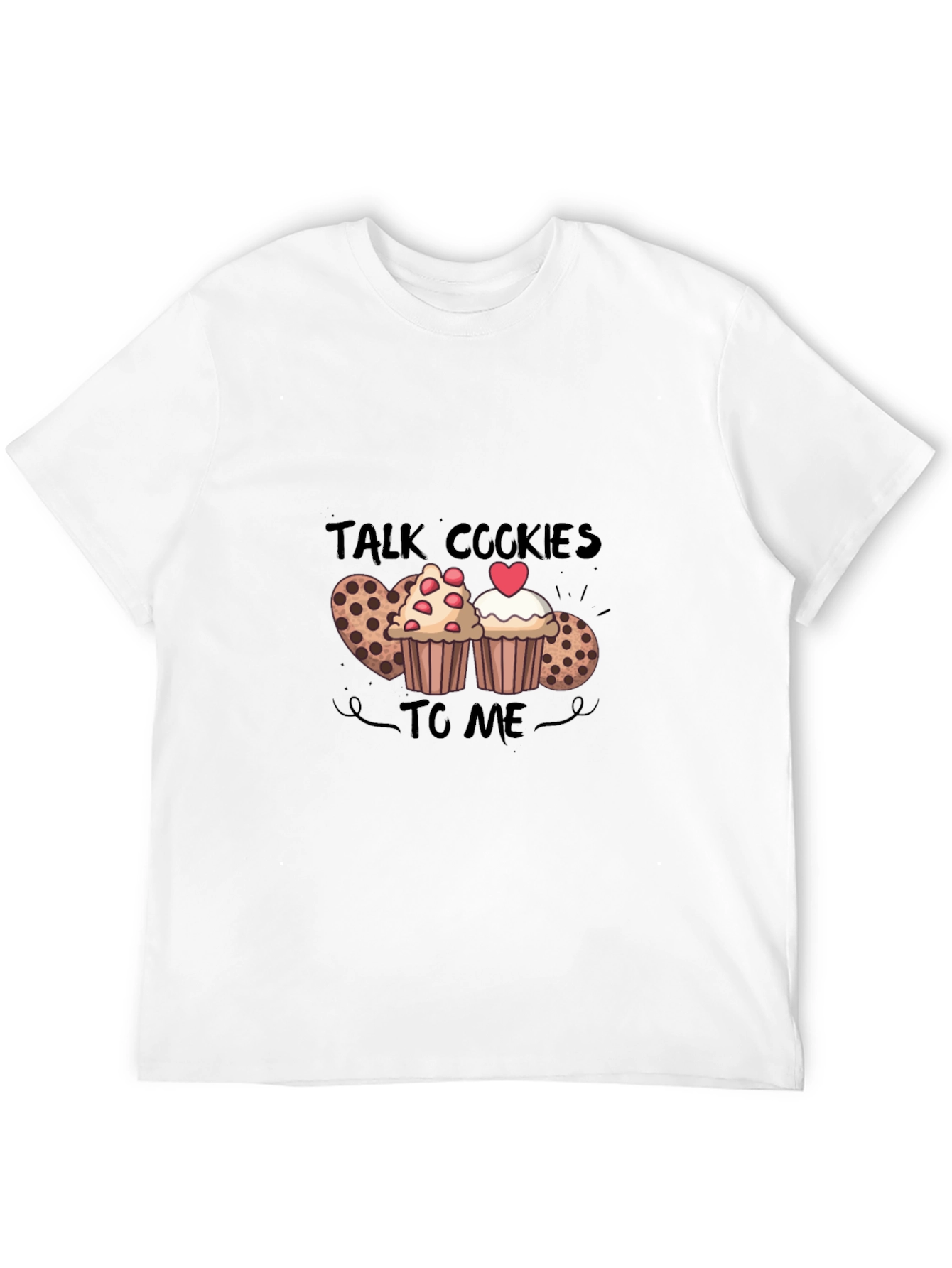 Talk Cookies To Me T-Shirt