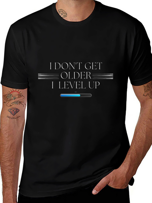 I Dont Get Older I Level Up T-Shirt