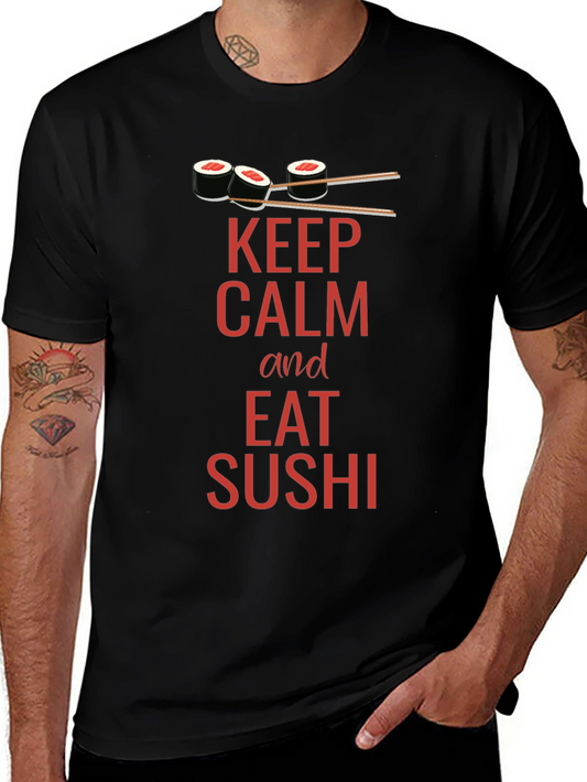 Keep Calm and Eat Sushi Graphic Tee