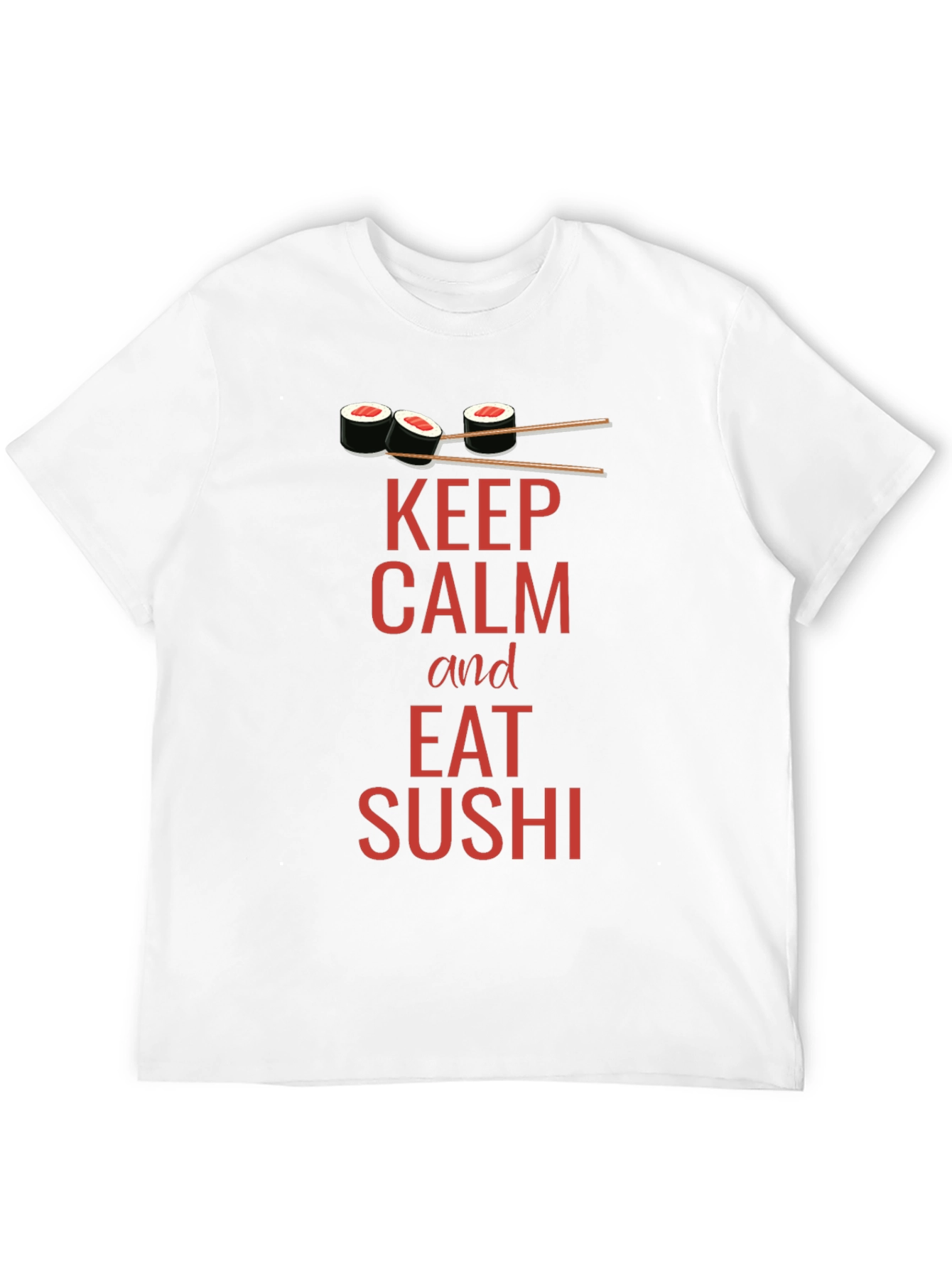 Keep Calm and Eat Sushi Graphic Tee