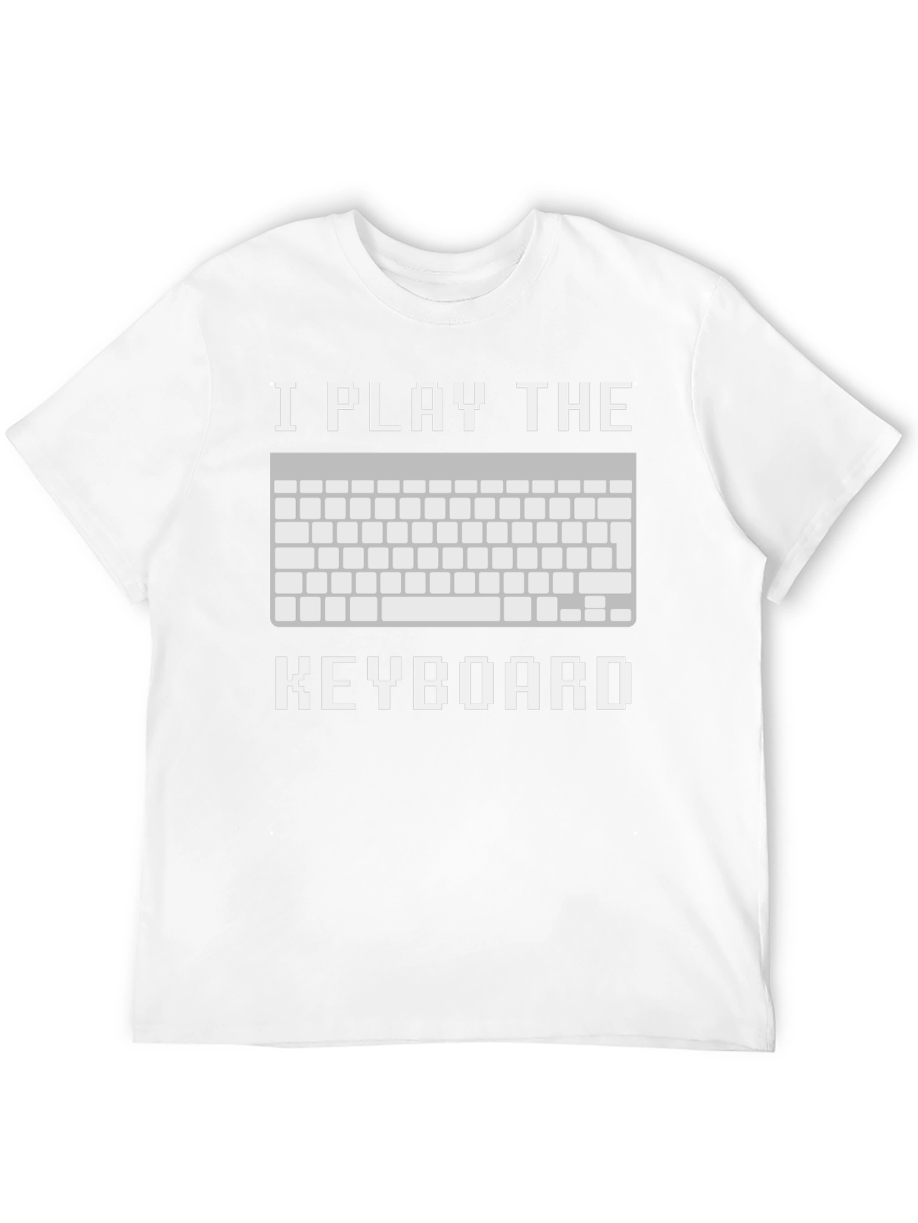 I Play the Keyboard T-Shirt