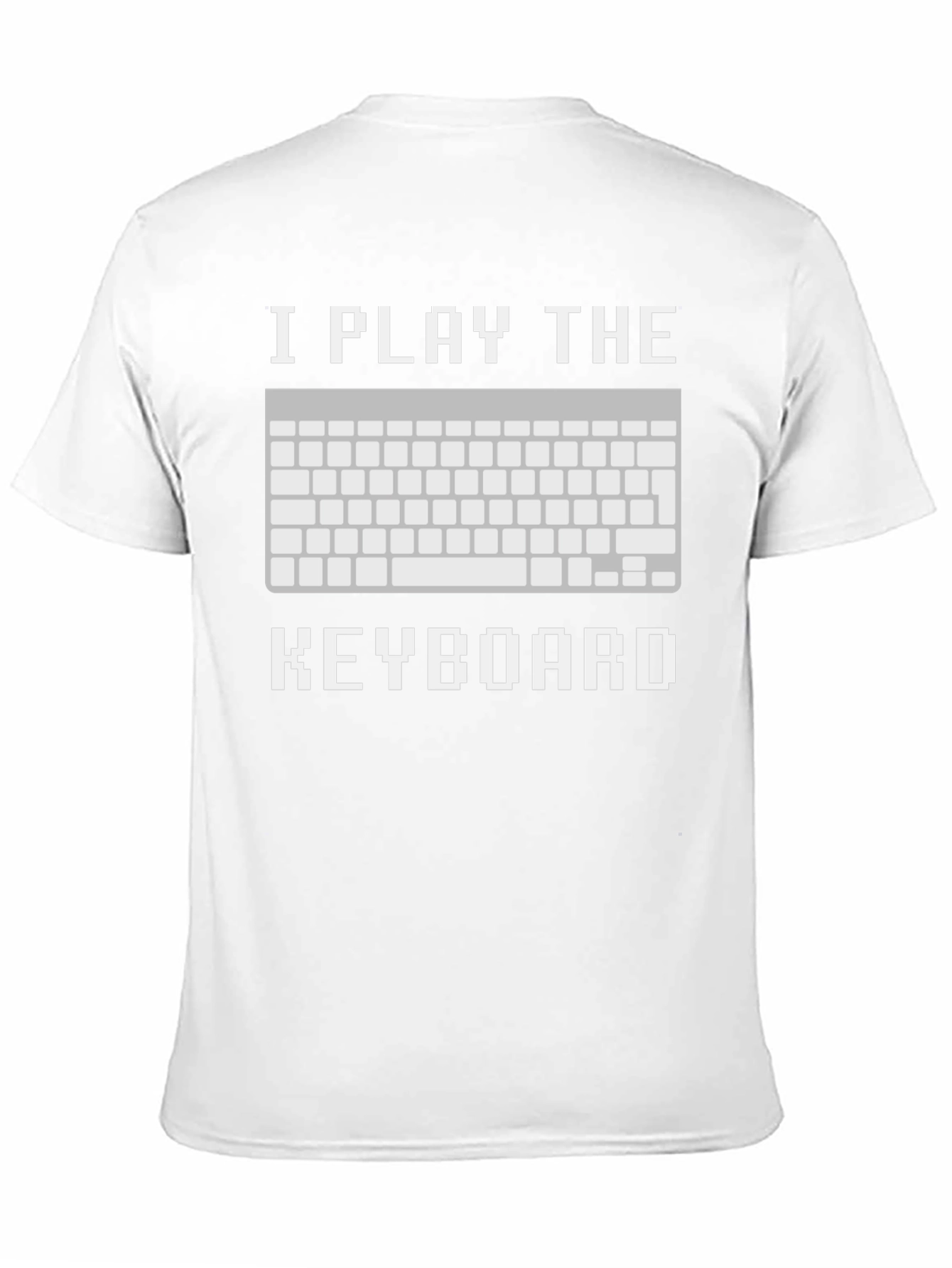 I Play the Keyboard T-Shirt