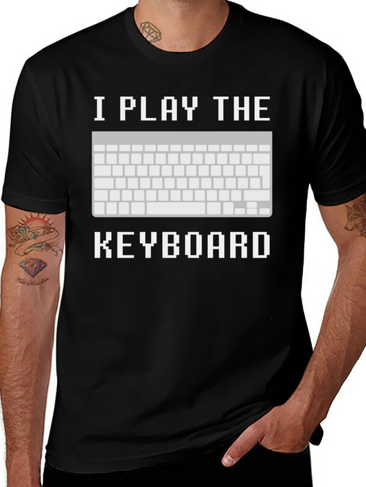 I Play the Keyboard T-Shirt