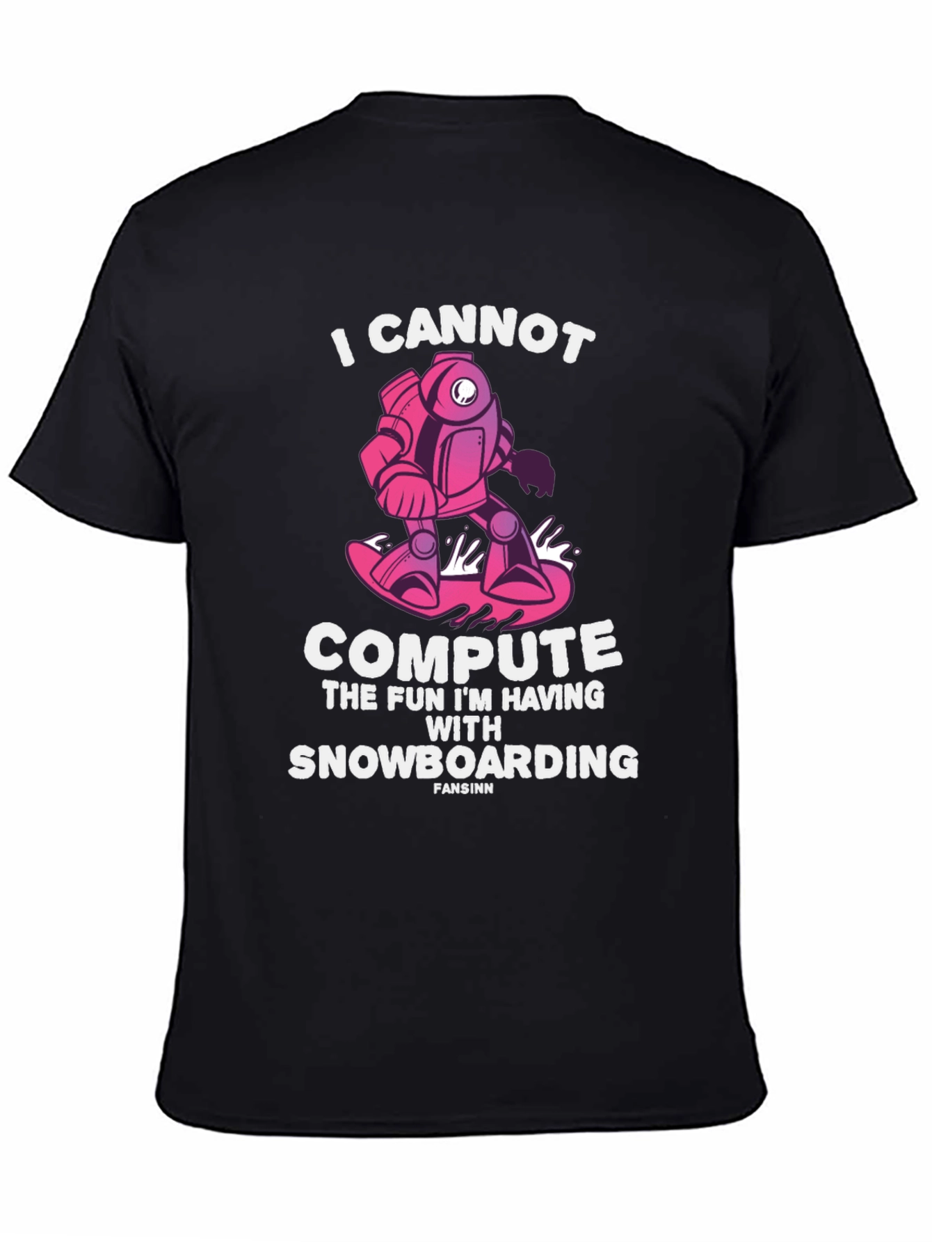 Snowboarding Robot Graphic T-Shirt - I Cannot Compute Fun