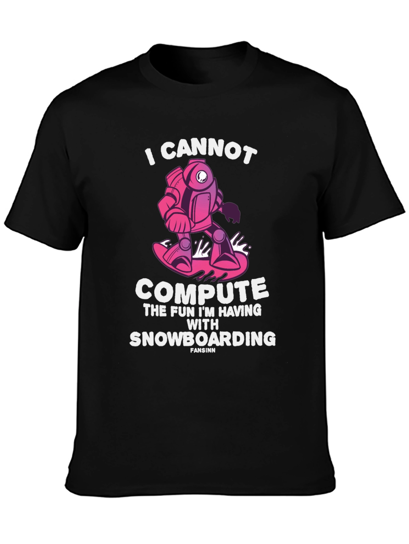Snowboarding Robot Graphic T-Shirt - I Cannot Compute Fun