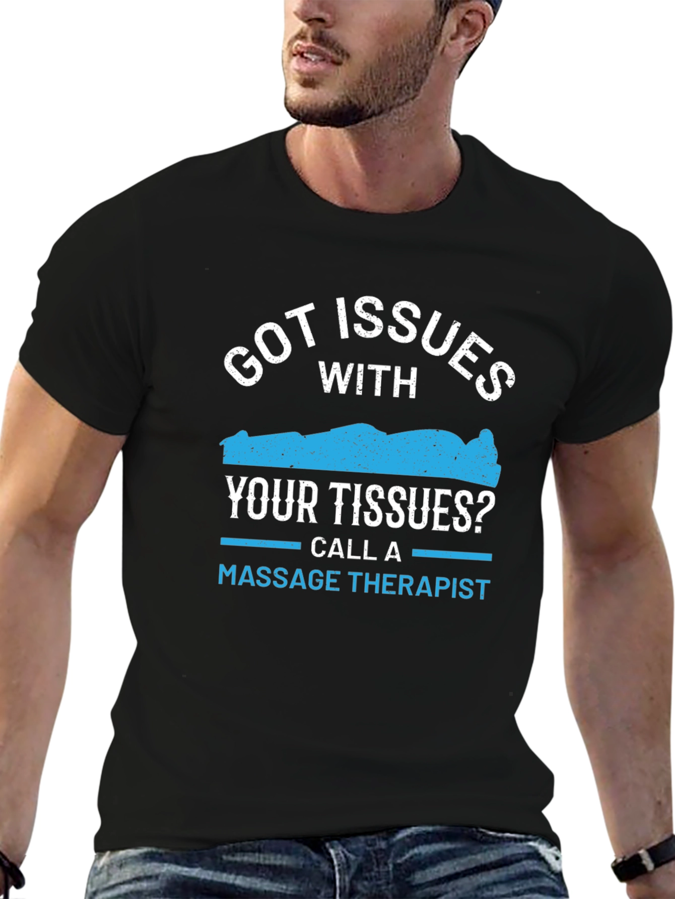 Got Issues? Massage Therapist T-Shirt