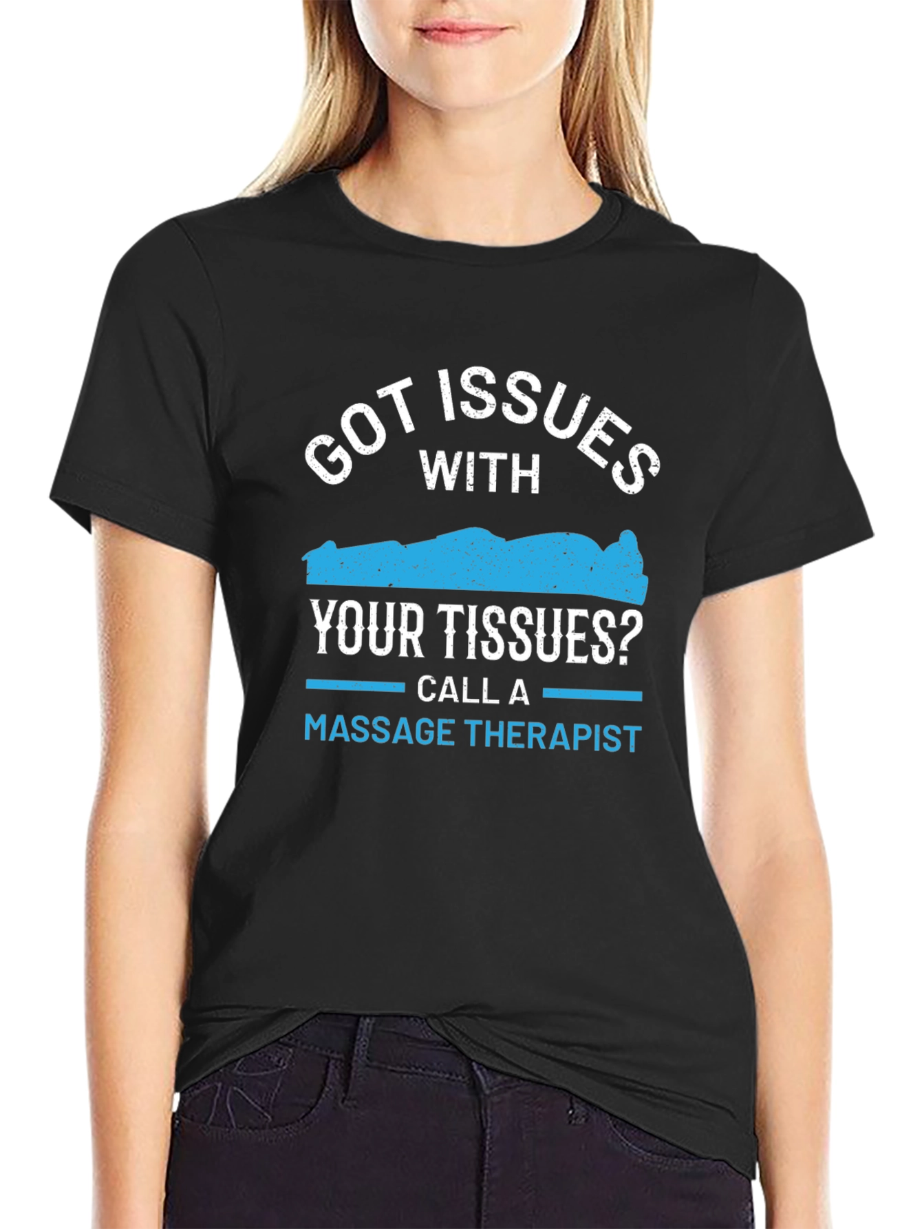 Got Issues? Massage Therapist T-Shirt