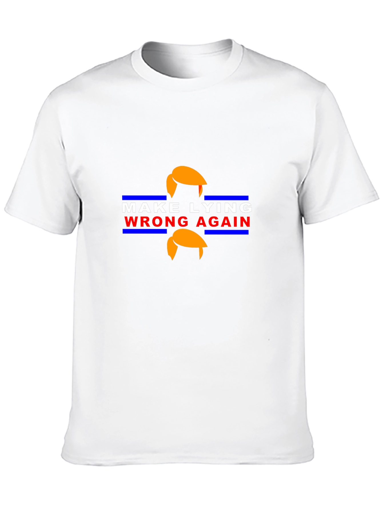 Make Lying Wrong Again Political T-Shirt