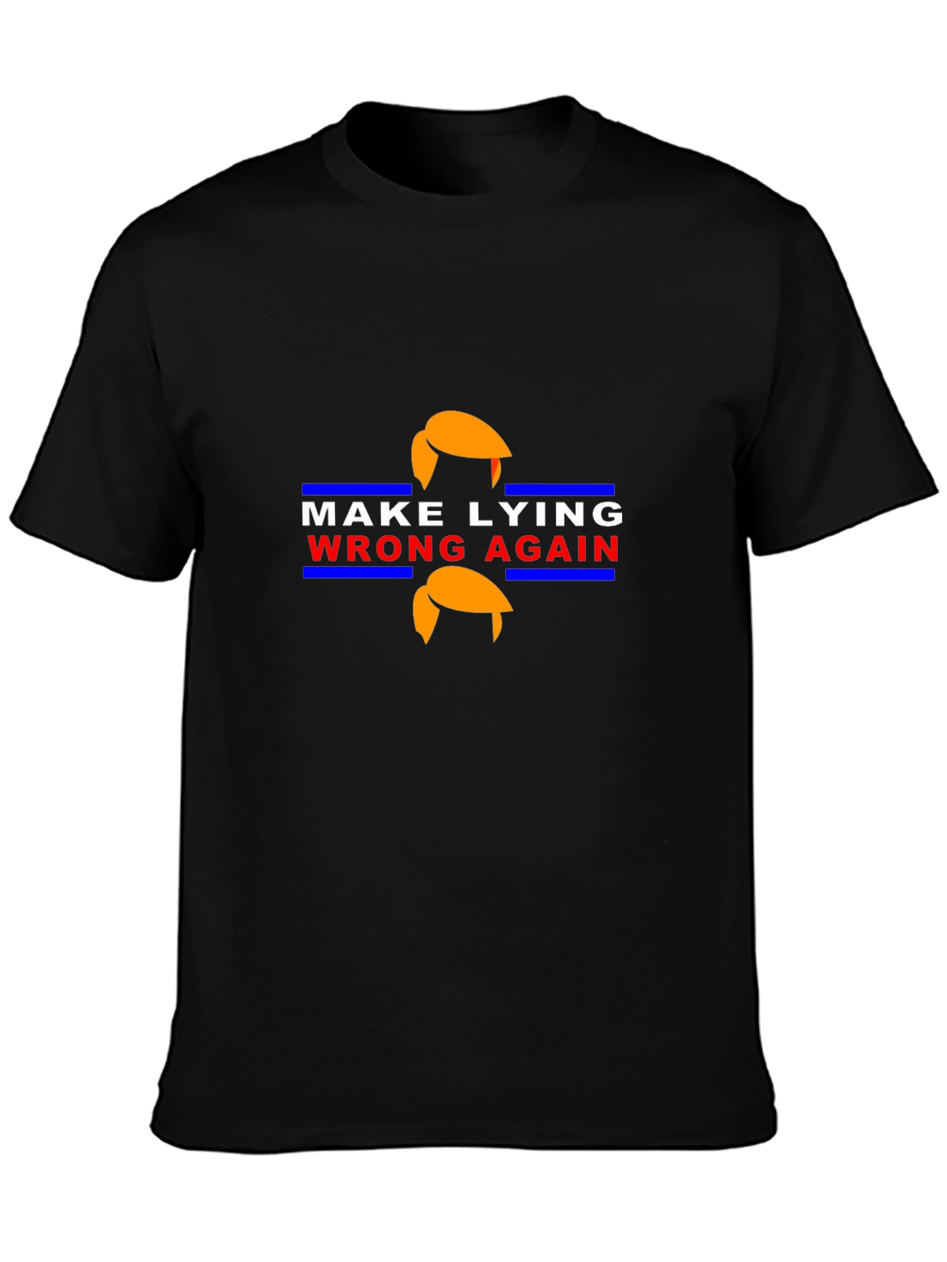 Make Lying Wrong Again Political T-Shirt