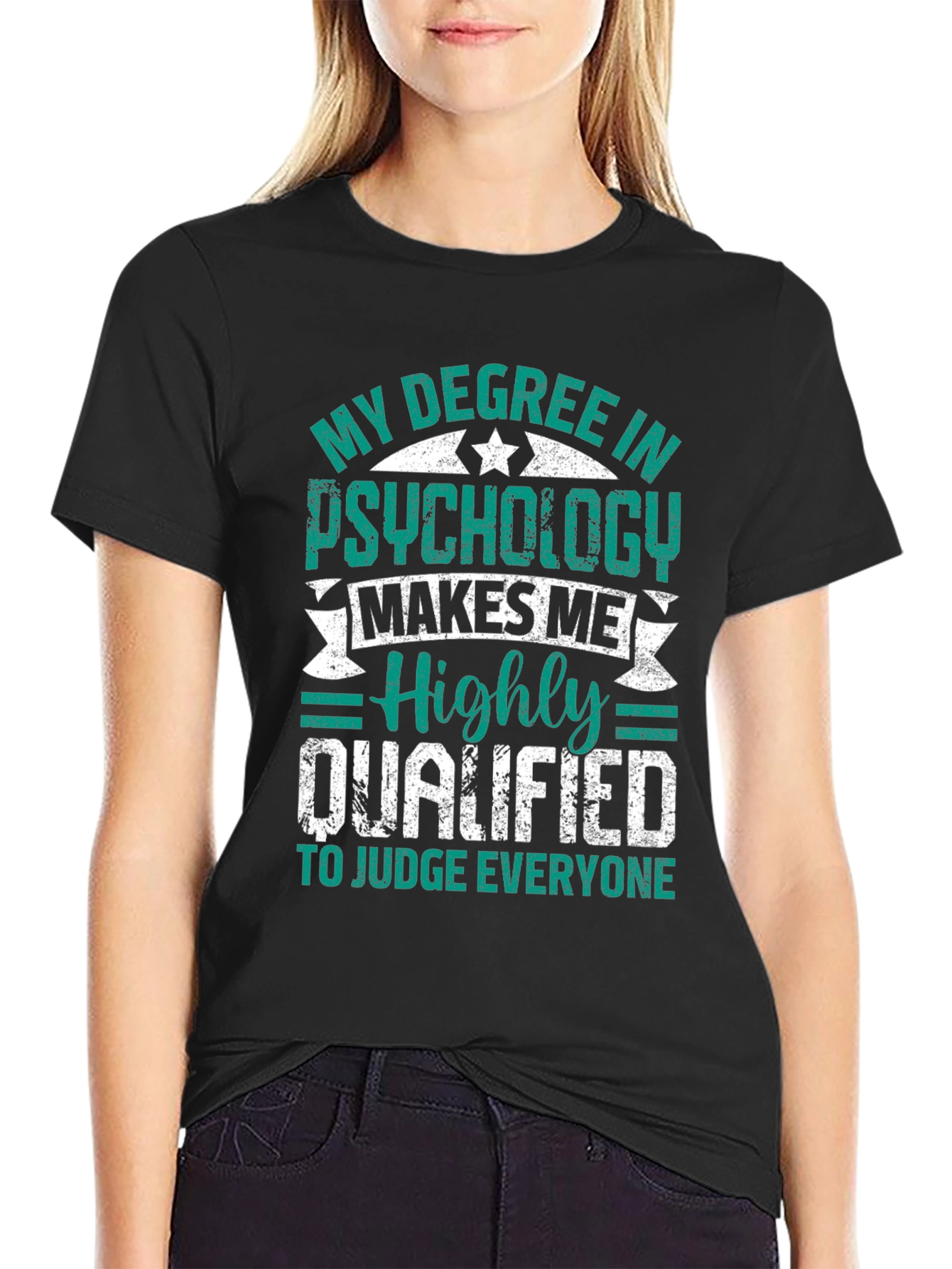 Psychology Degree Humor T-Shirt - Judge Everyone!