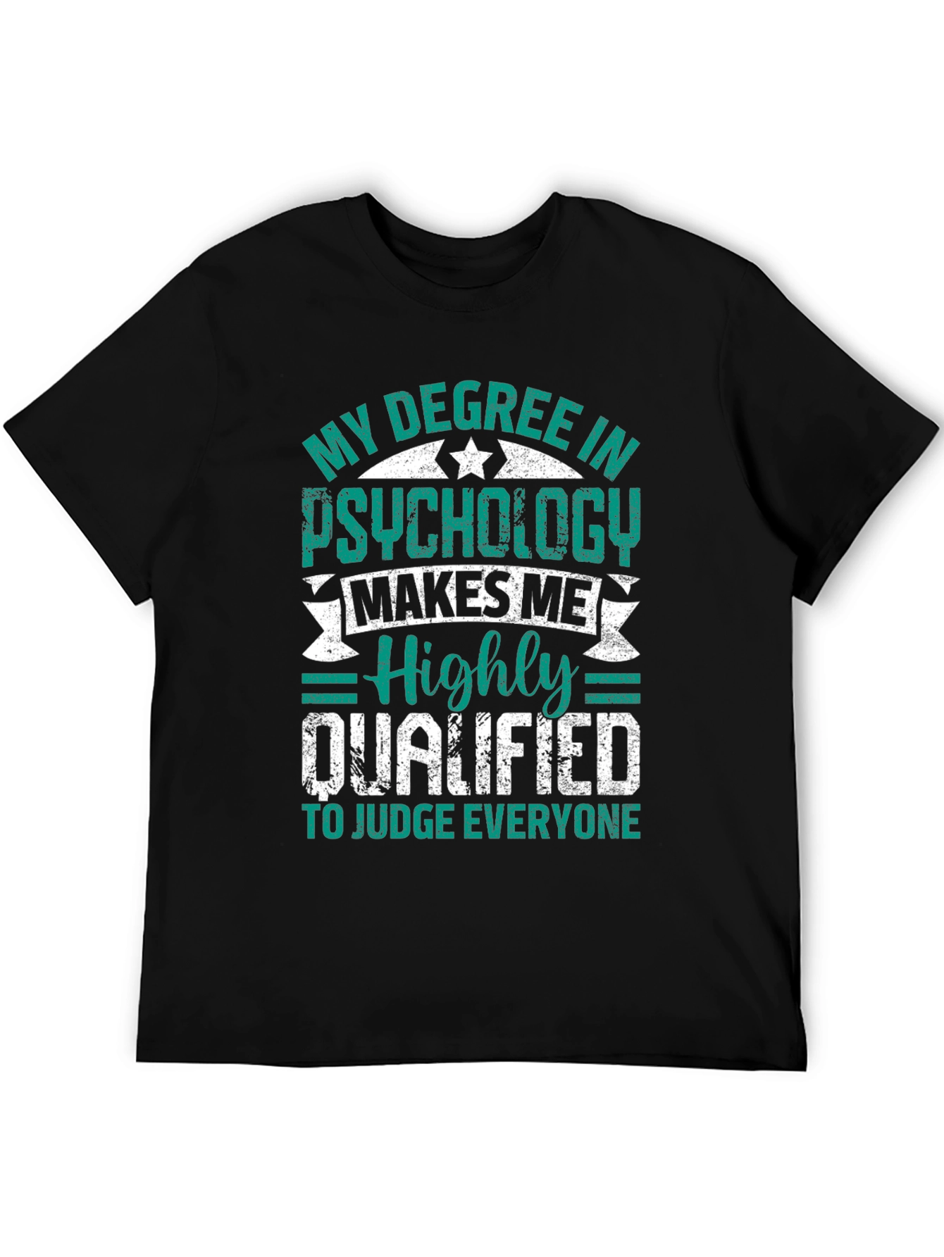 Psychology Degree Humor T-Shirt - Judge Everyone!