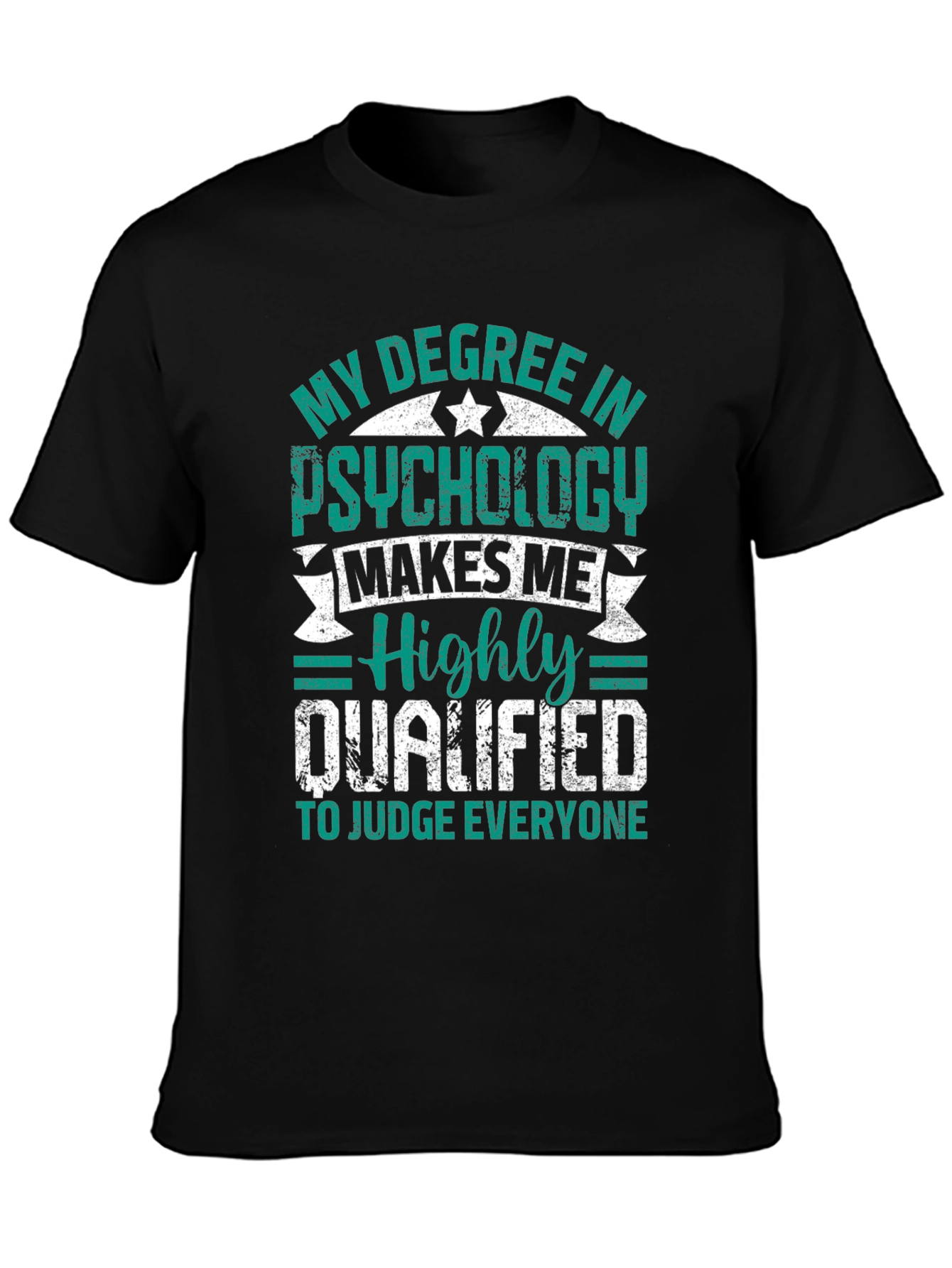 Psychology Degree Humor T-Shirt - Judge Everyone!