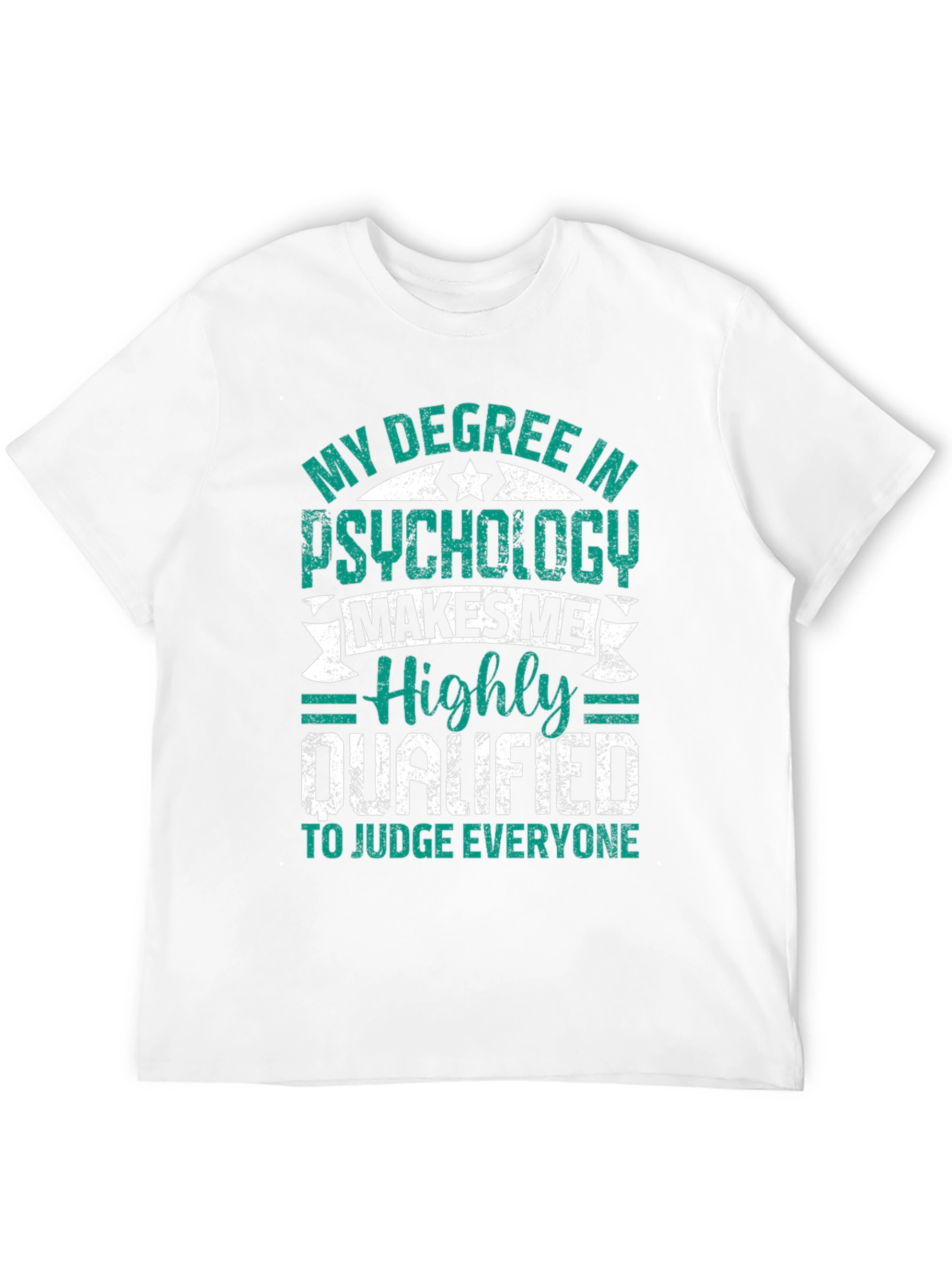 Psychology Degree Humor T-Shirt - Judge Everyone!