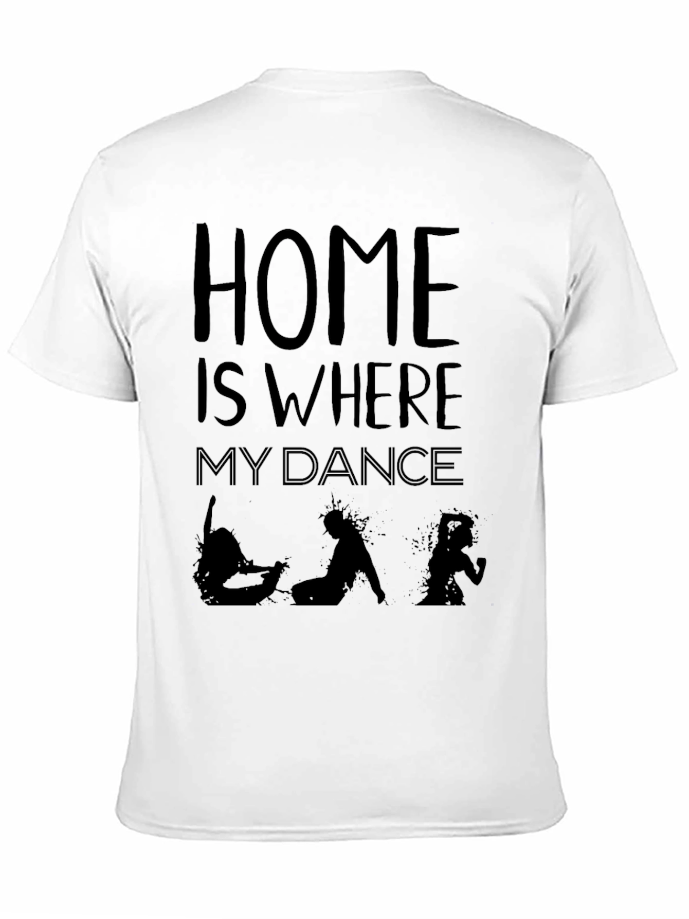 Home is Where My Dance Is - Graphic Tee