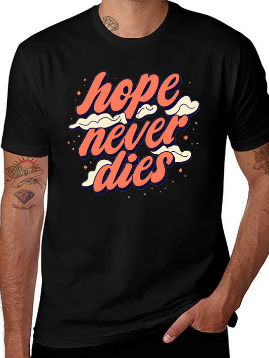 Hope Never Dies Graphic Tee - Trendy Comfort