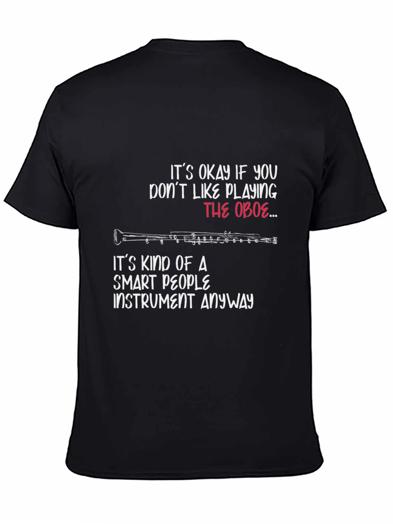 Funny Oboe Player T-Shirt - Smart People Instrument