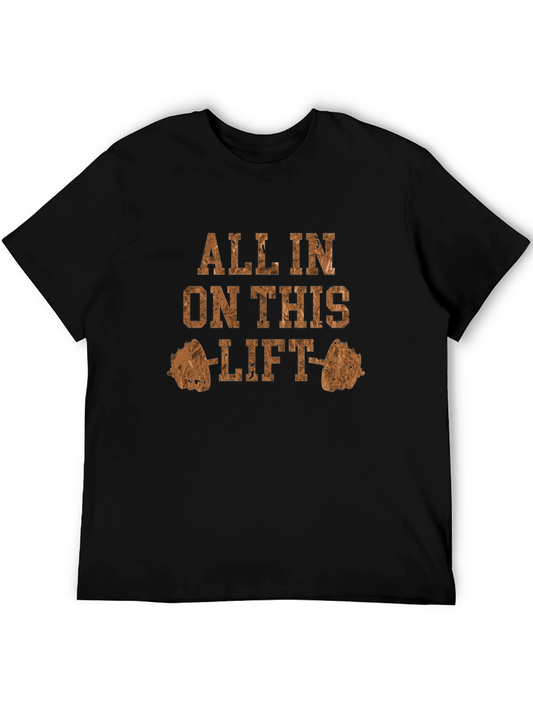 All In On This Lift - Gym Workout T-Shirt
