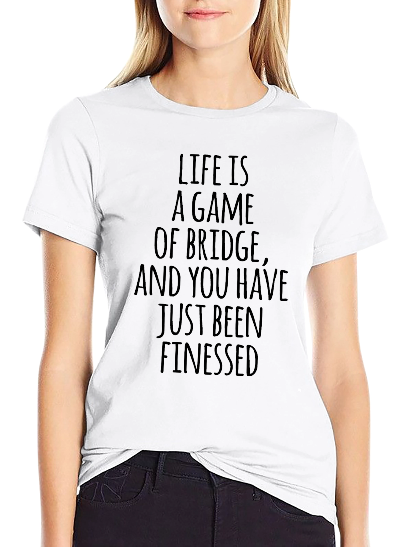Life Is A Game Of Bridge T-Shirt