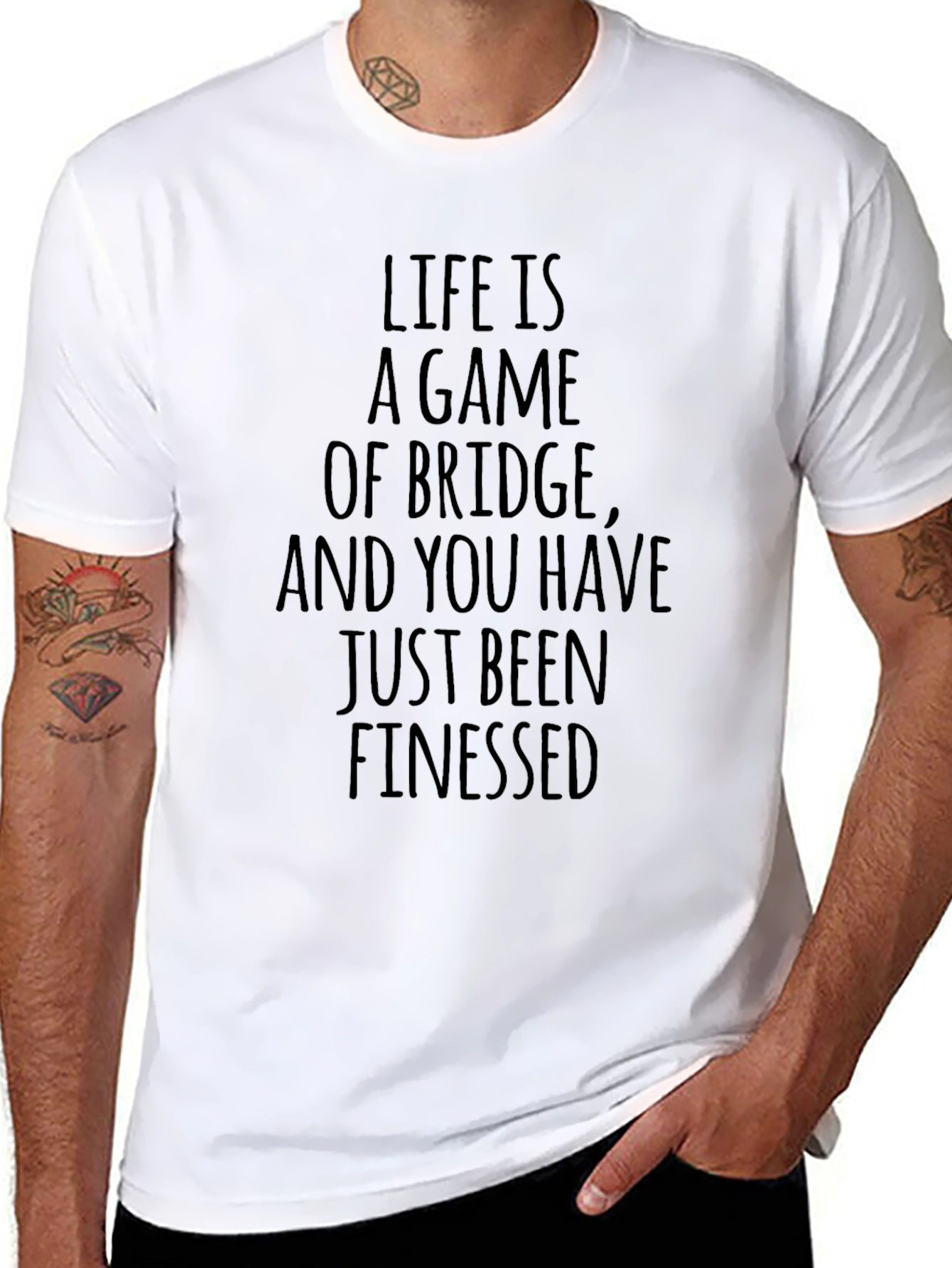 Life Is A Game Of Bridge T-Shirt