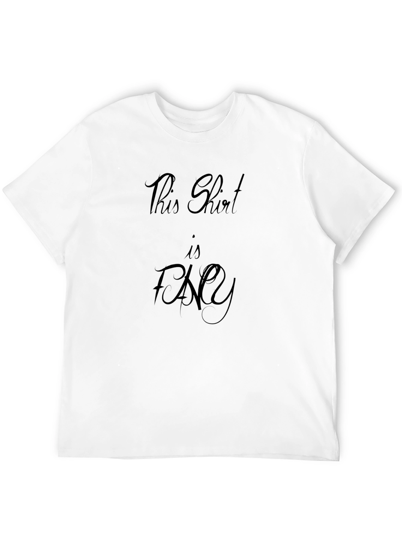 Stylish This Shirt is Fancy Black T-Shirt