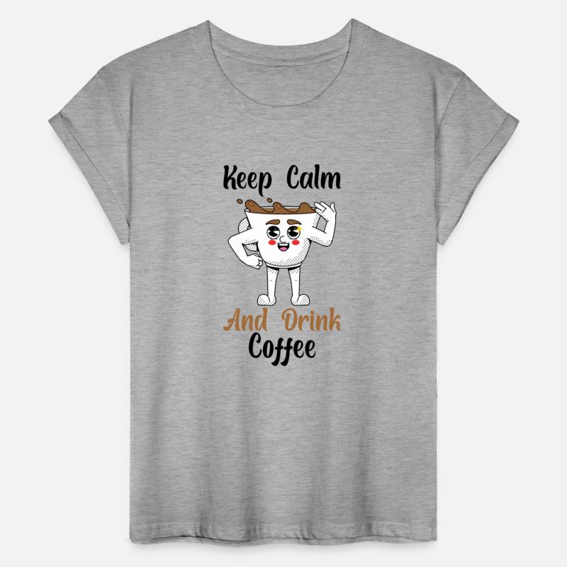 Keep Calm And Drink Coffee