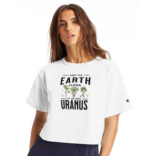 Keep The Earth Clean It Is Not Uranus Earth Day