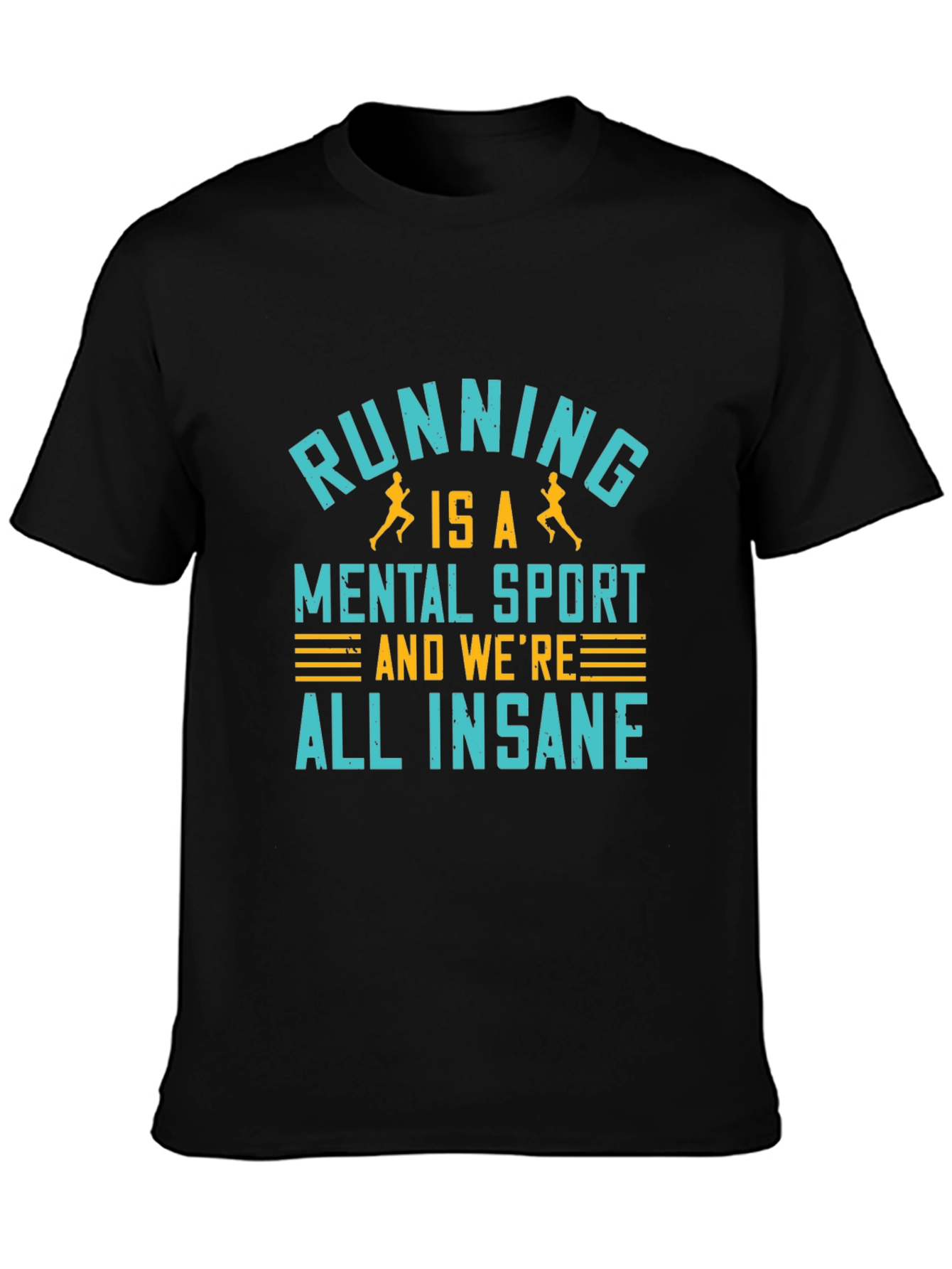 Running is a Mental Sport T-Shirt