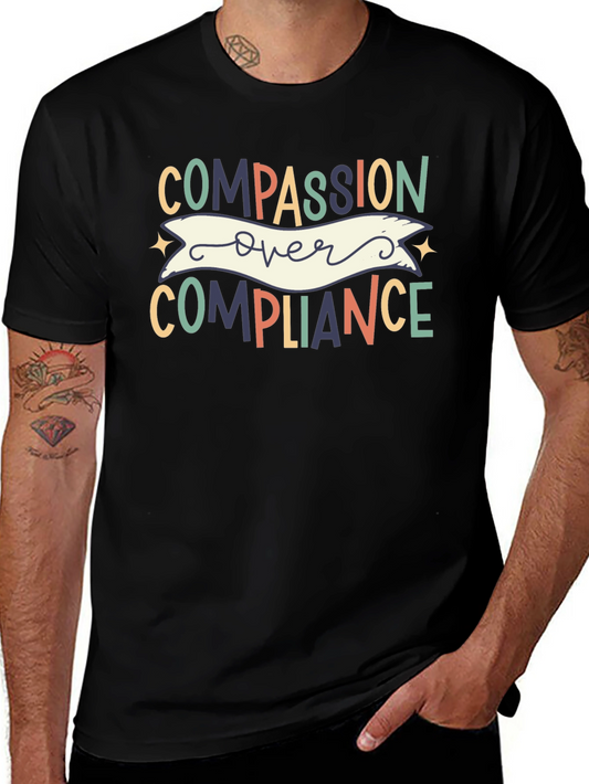 Compassion Over Compliance Graphic Tee