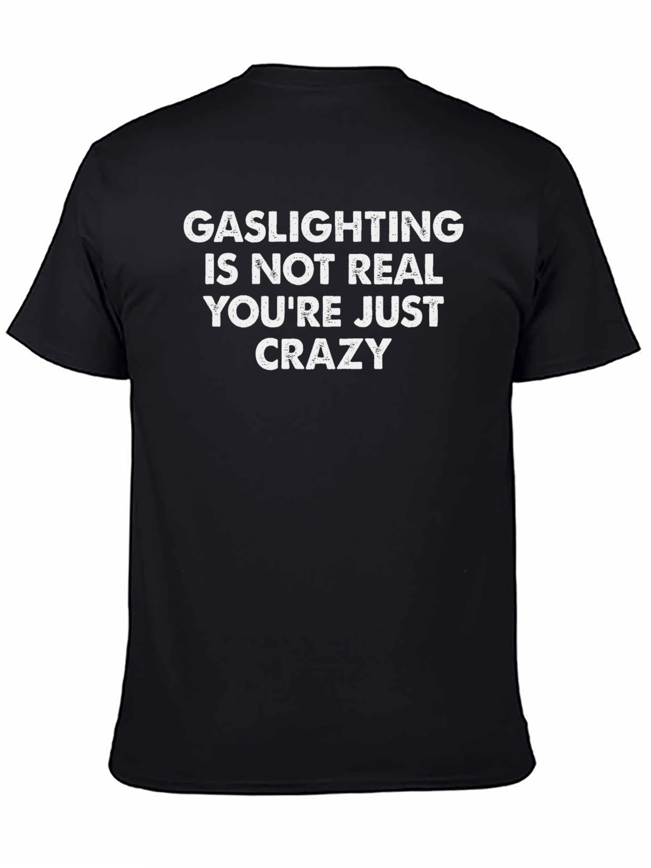Gaslighting Slogan Black Cotton T-Shirt