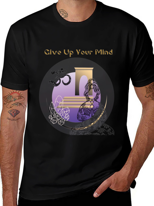 Give Up Your Mind T-Shirt Yoga Meditation Design