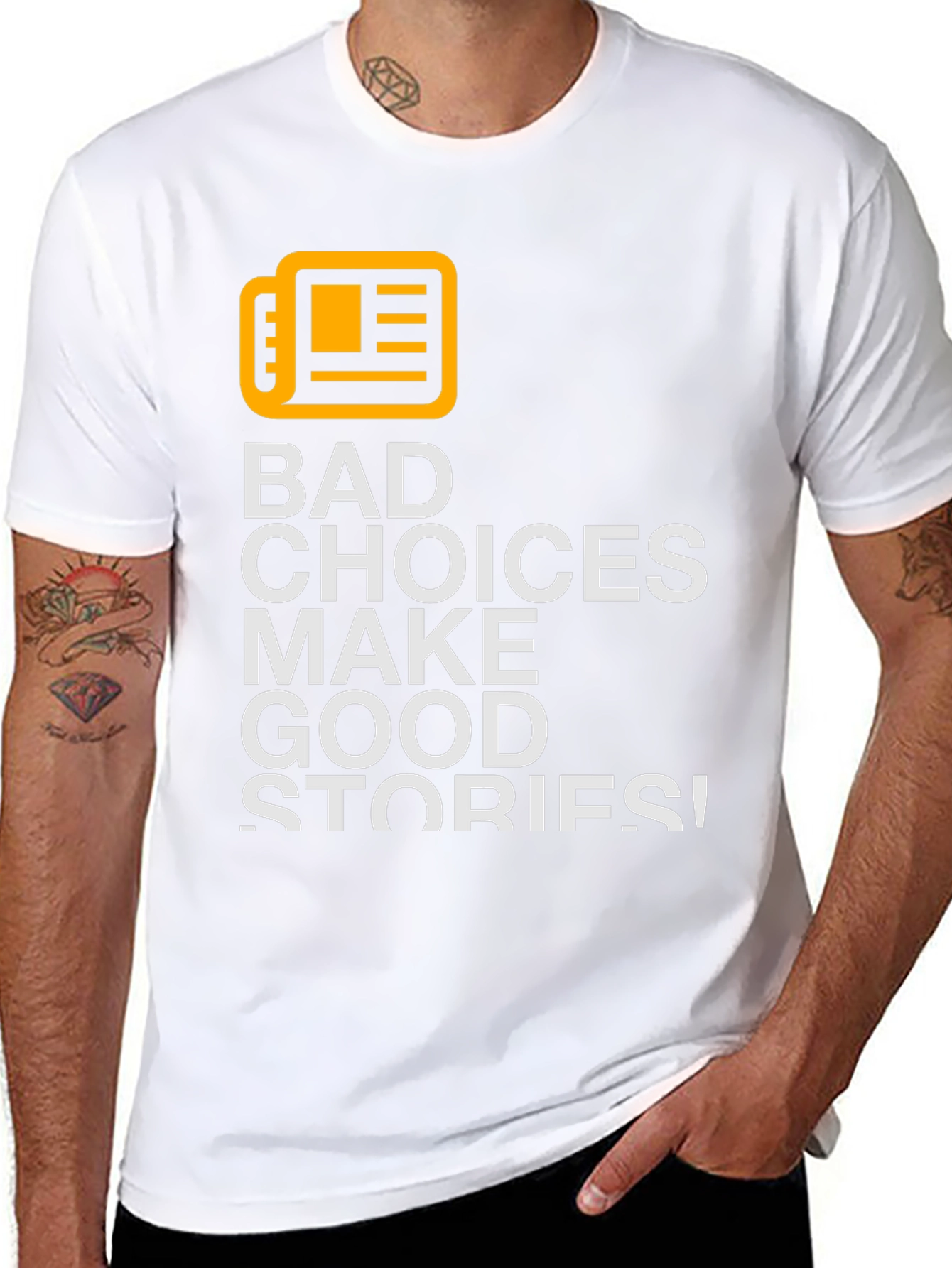 Bad Choices Make Good Stories T-Shirt