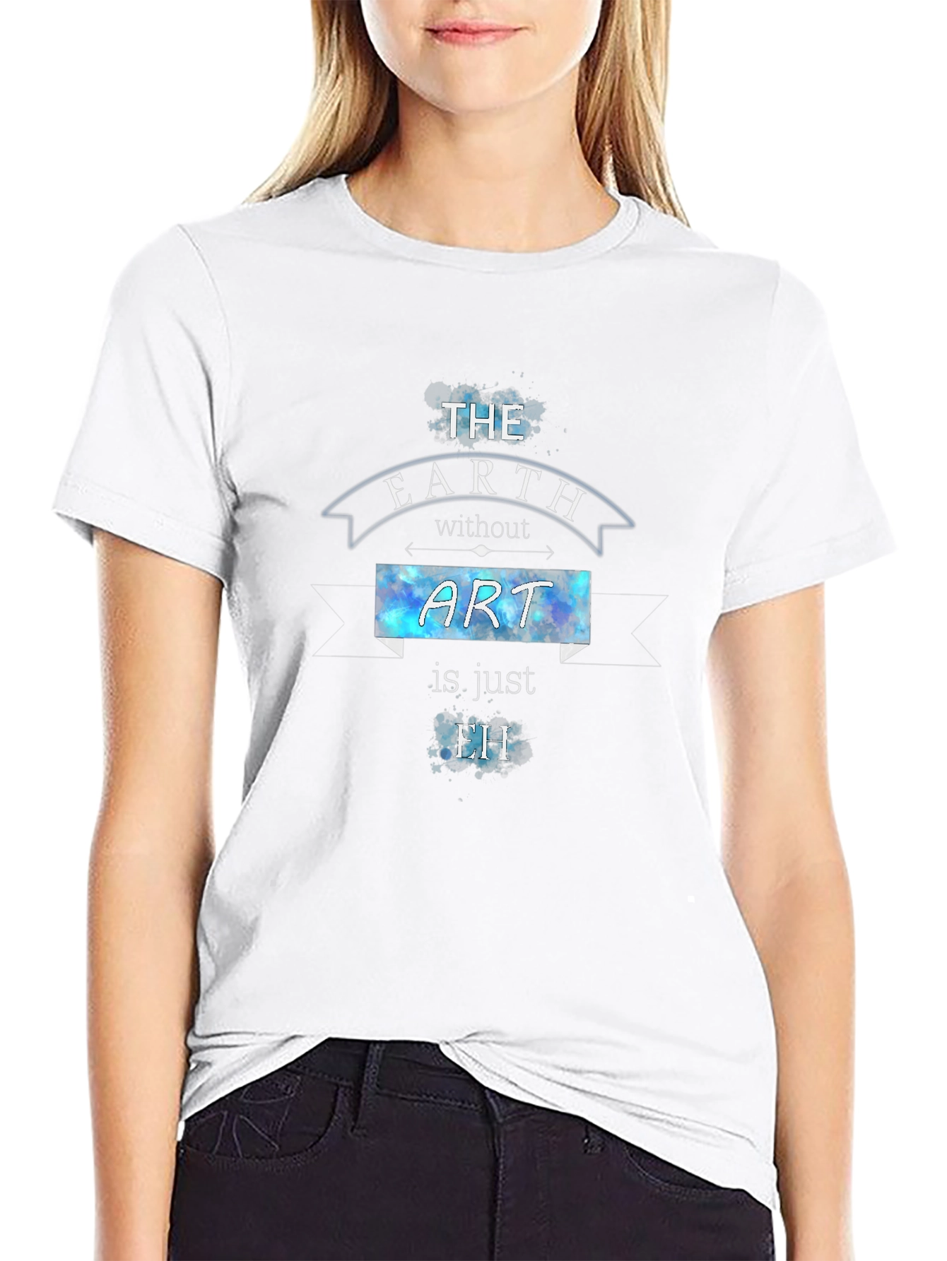 The Earth Without Art T-Shirt