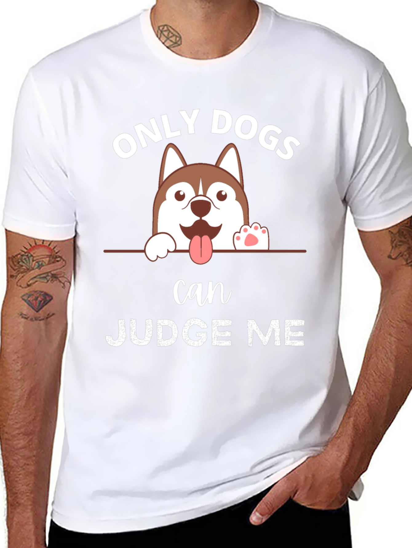 Only Dogs Can Judge Me T-Shirt