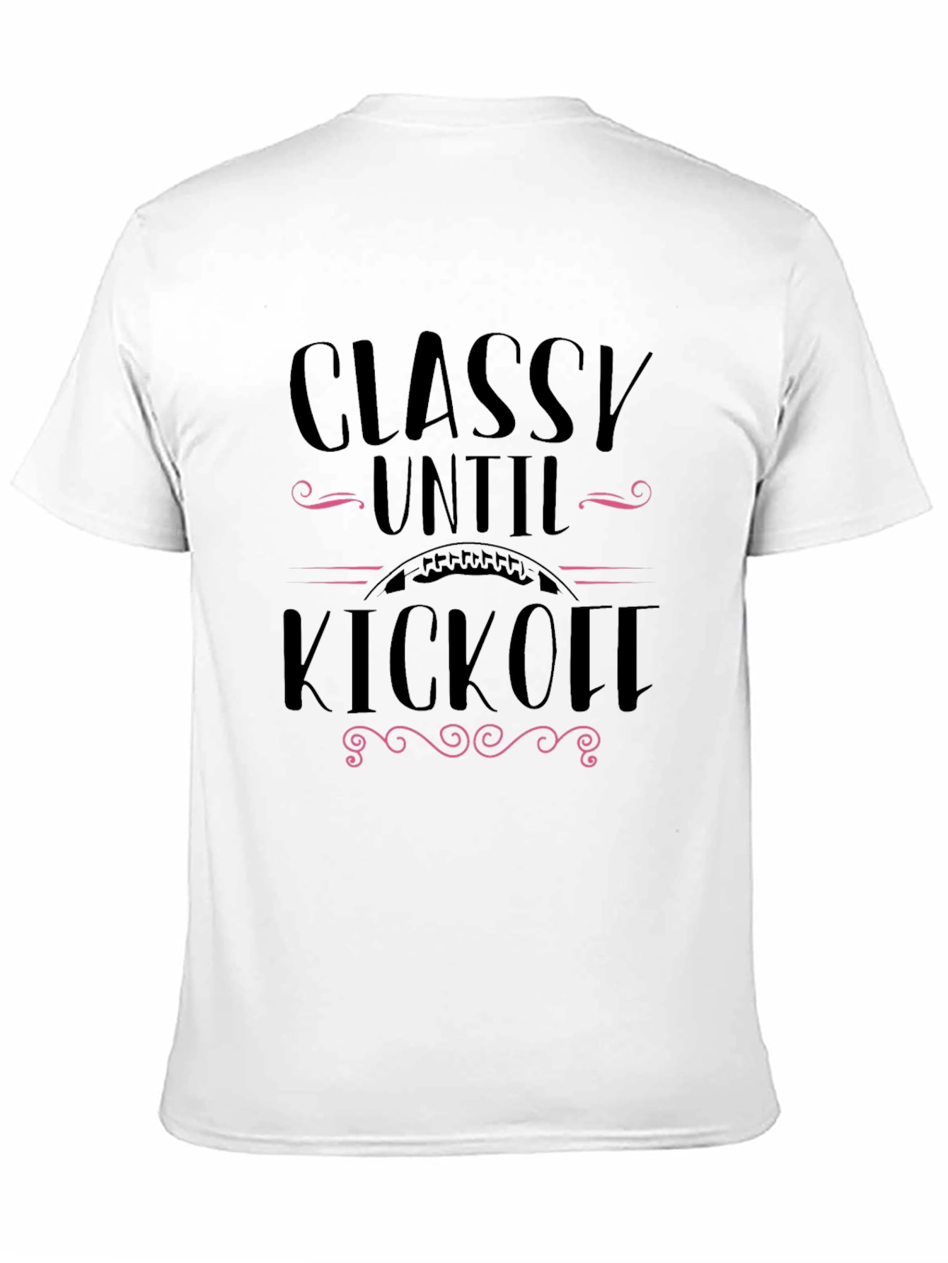 Classy Until Kickoff Black Graphic T-Shirt