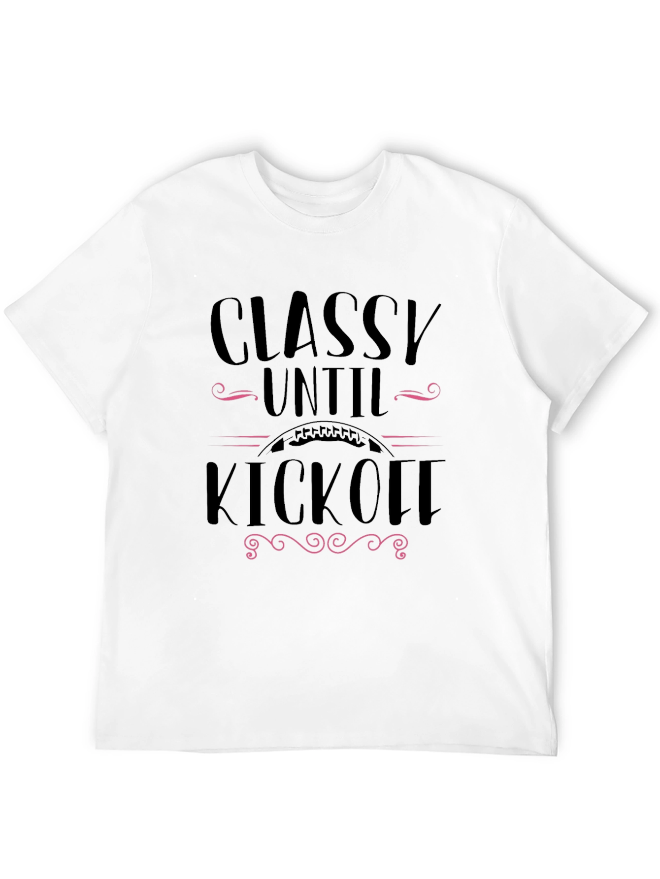 Classy Until Kickoff Black Graphic T-Shirt