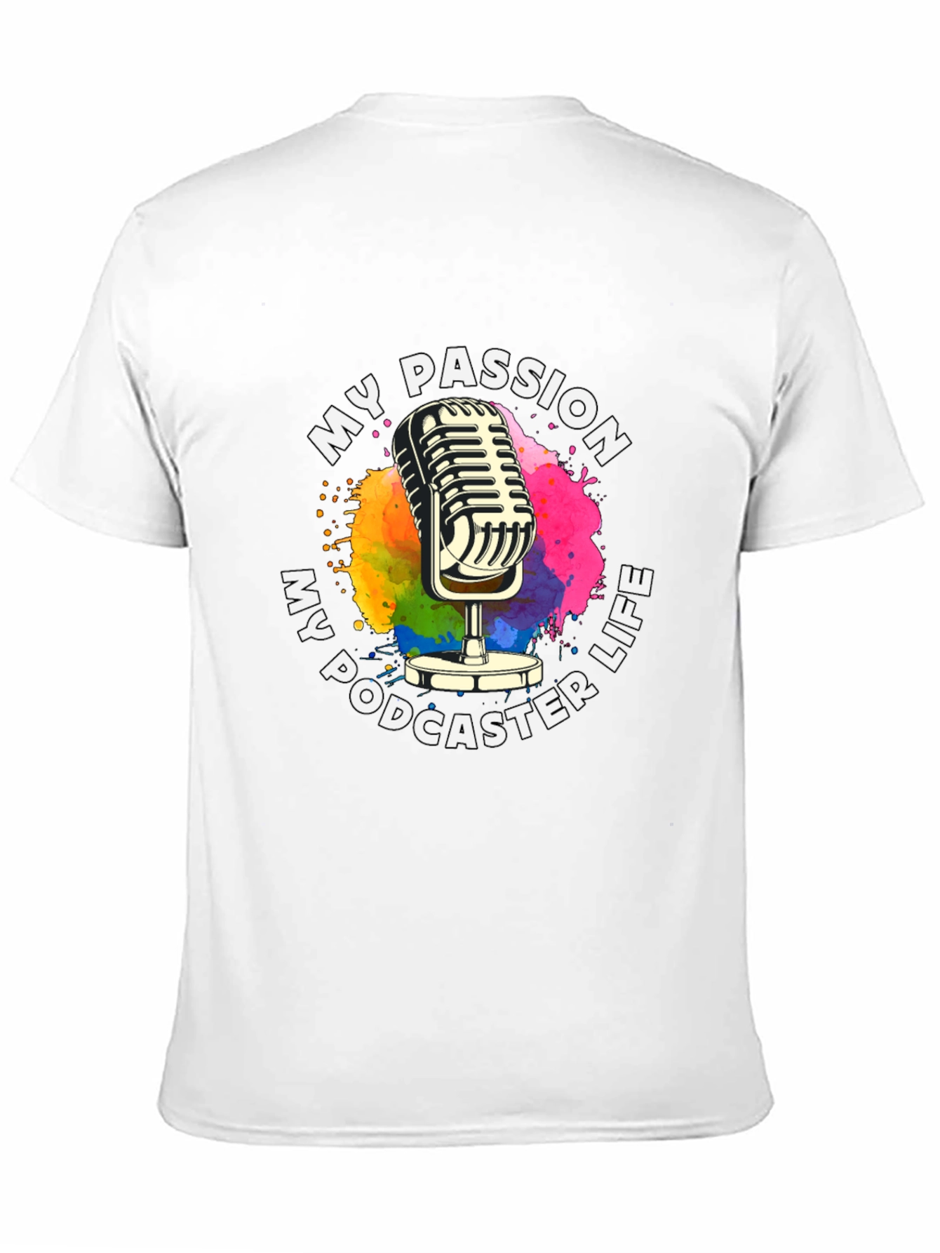 My Passion My Podcaster Life Graphic T-Shirt