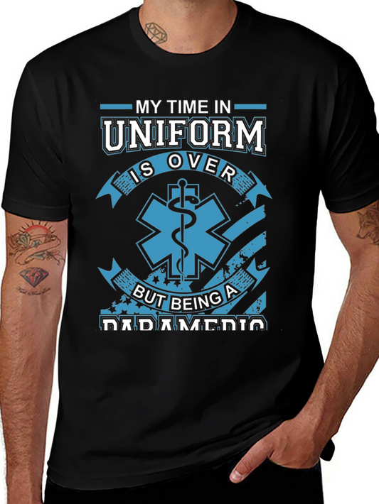 Paramedic Retirement T-Shirt: My Time In Uniform Is Over