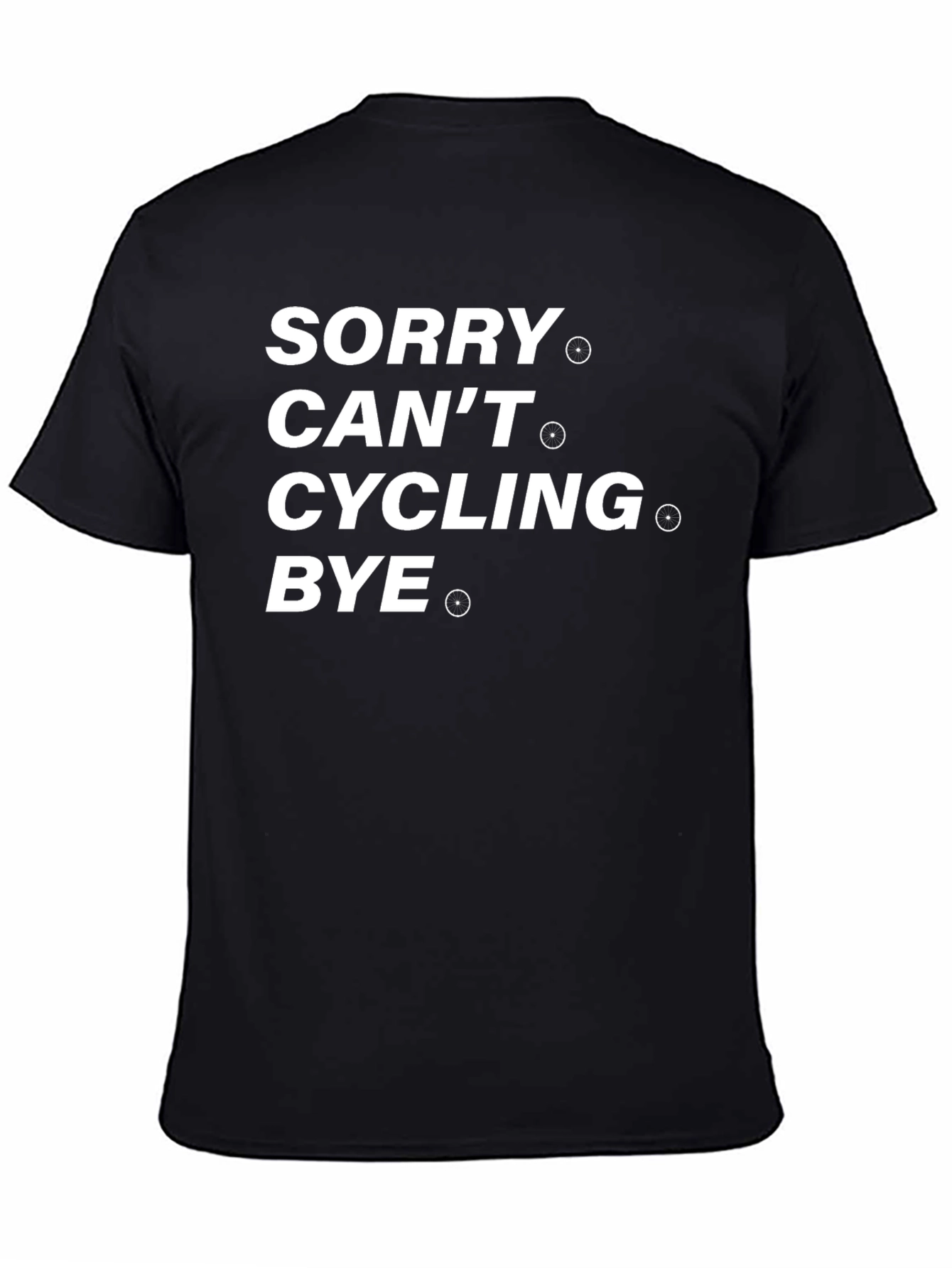 Funny Cycling T-Shirt - Sorry Cant Cycling Bye