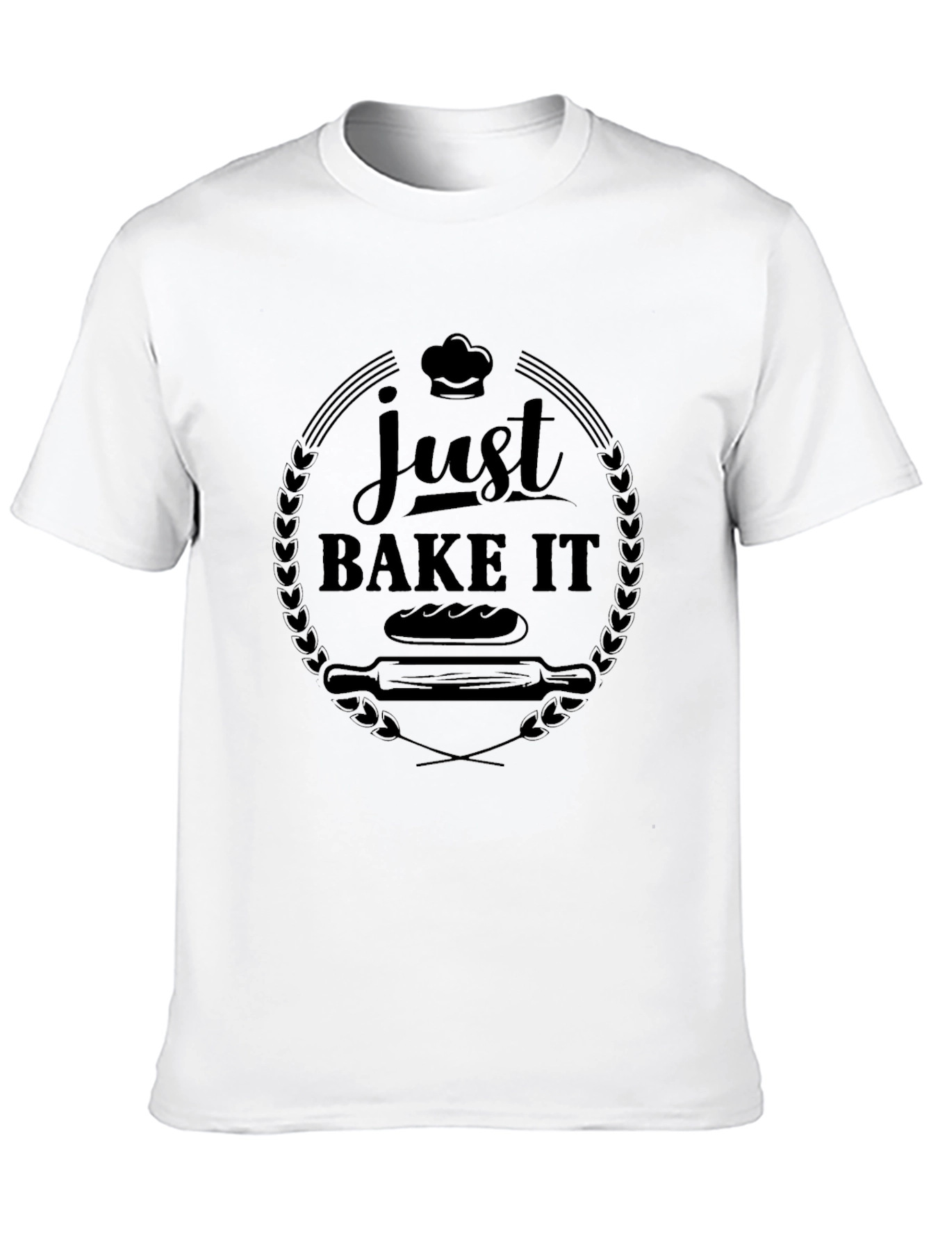 Just Bake It T-Shirt - Funny Baking Tee