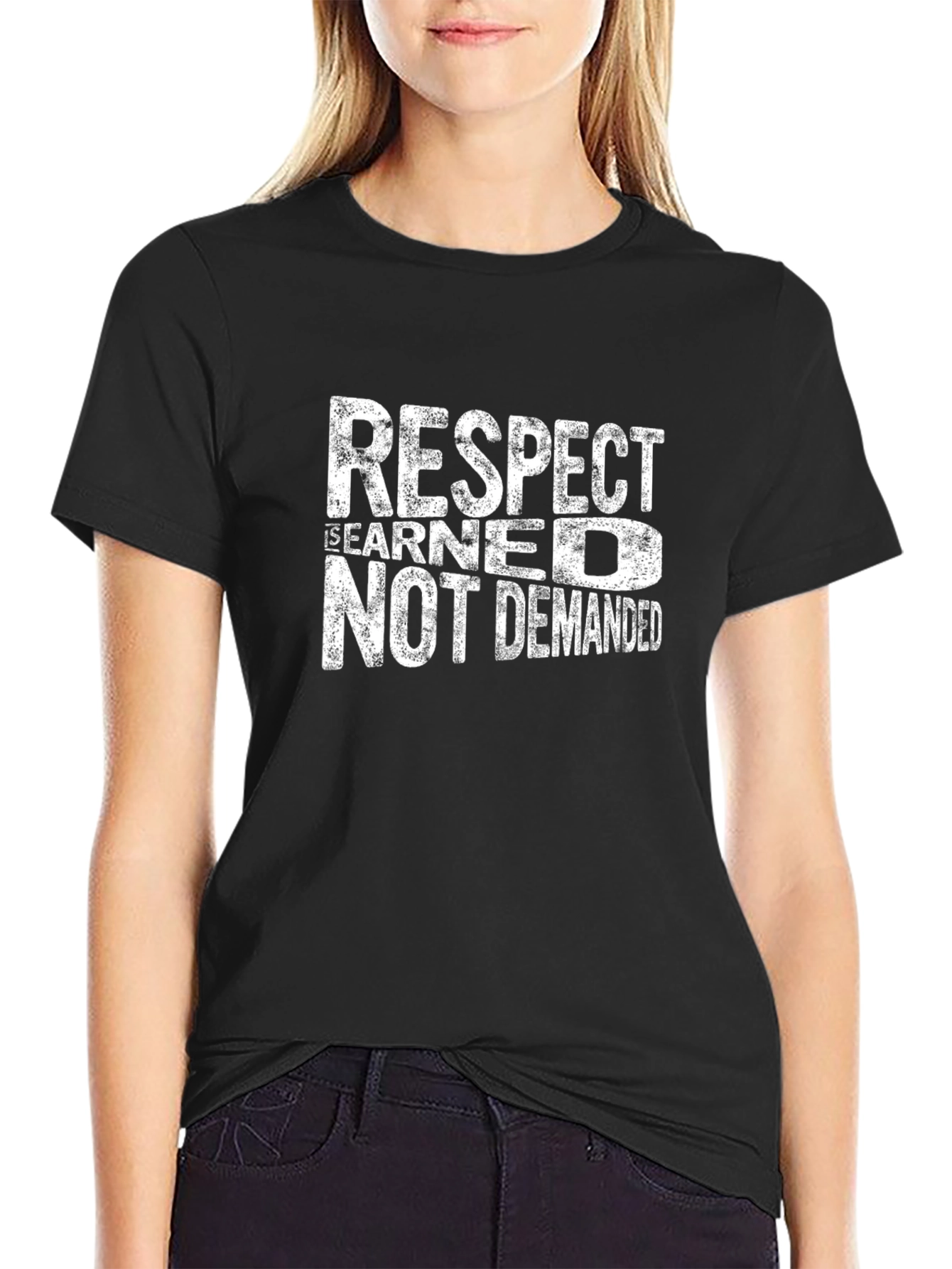 Respect Earned Not Demanded Mens Black T-Shirt