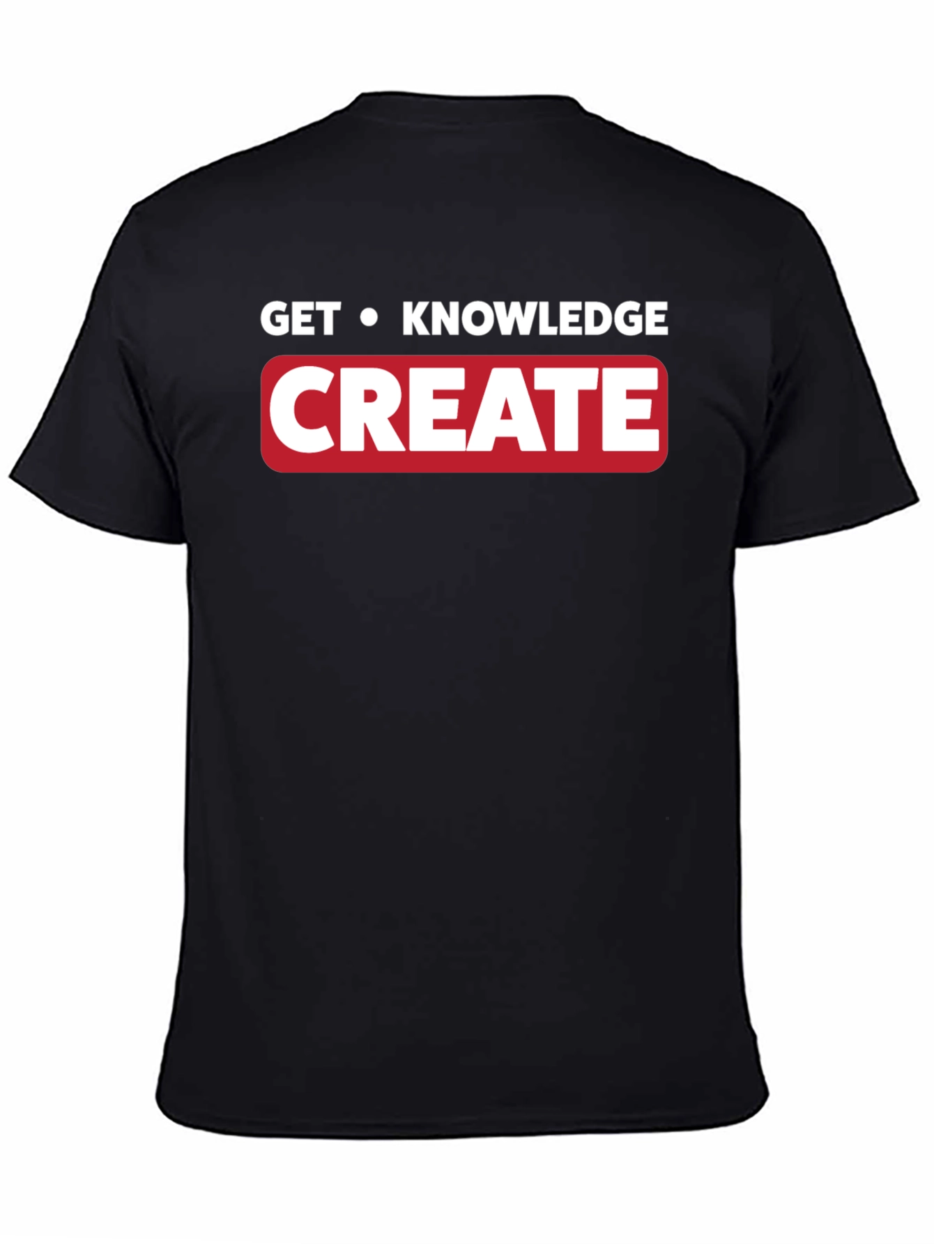 Get Knowledge Create T-Shirt - Black