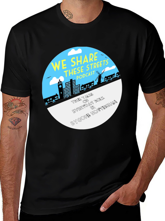 We Share These Streets Podcast T-Shirt