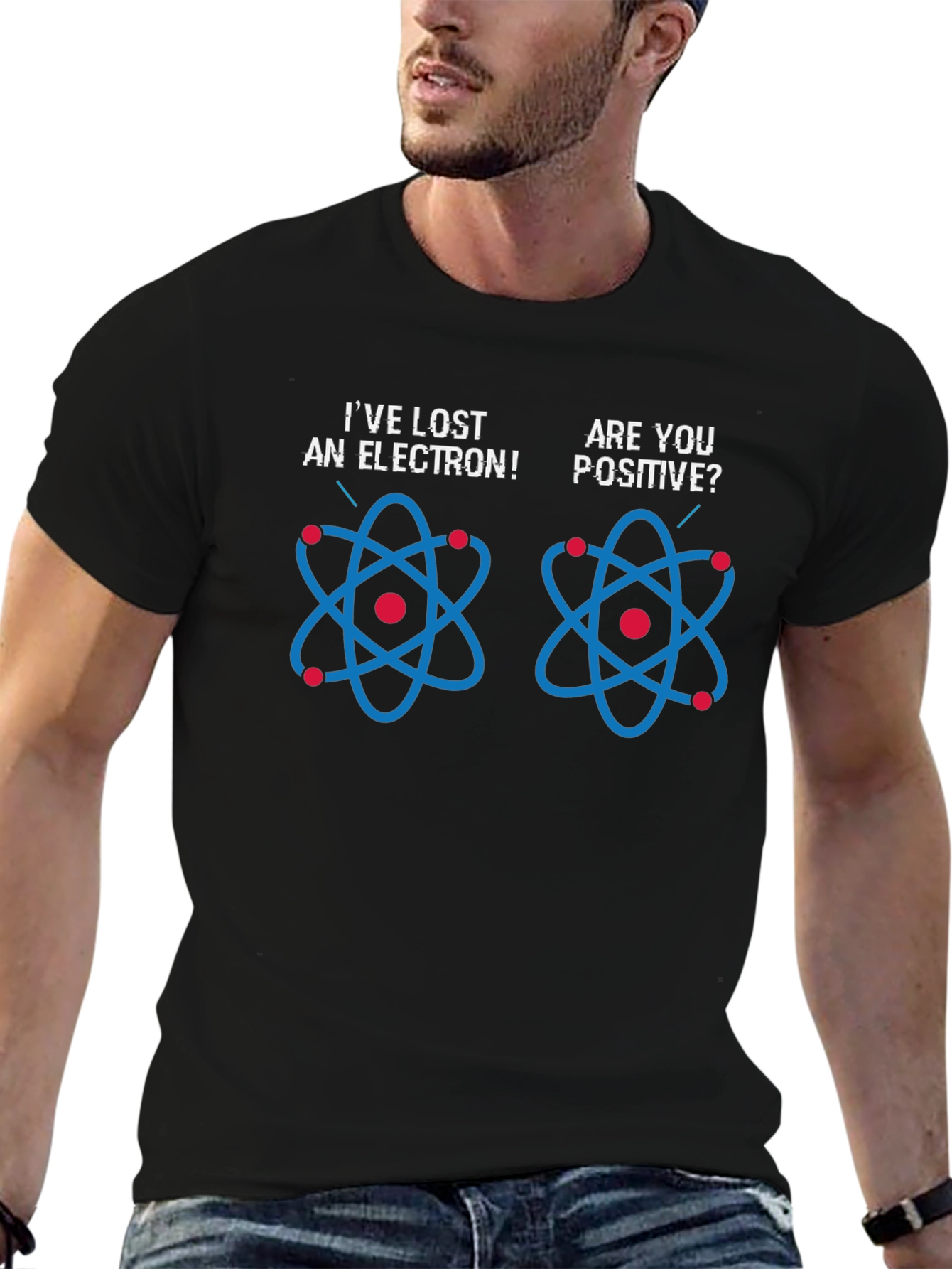 Ive Lost An Electron! T-Shirt
