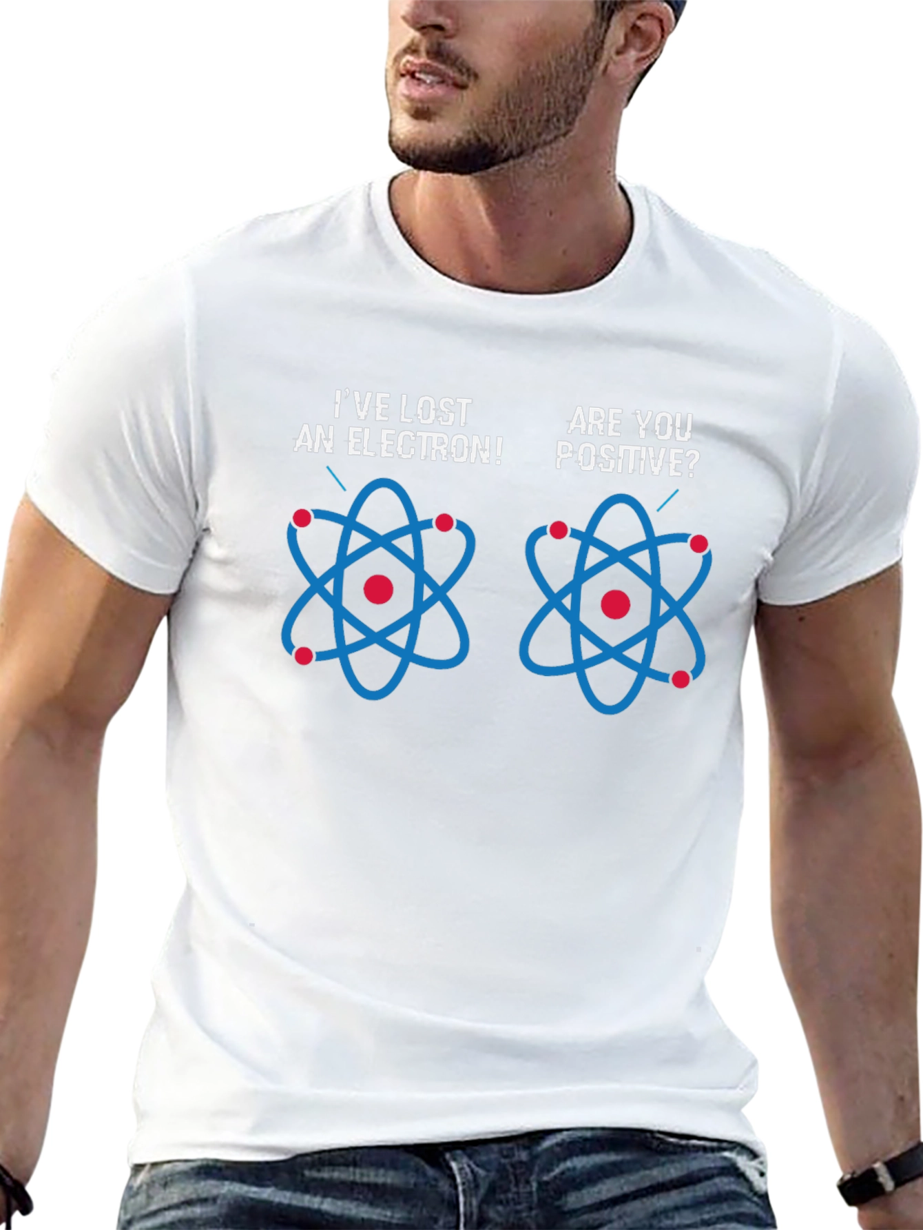 Ive Lost An Electron! T-Shirt