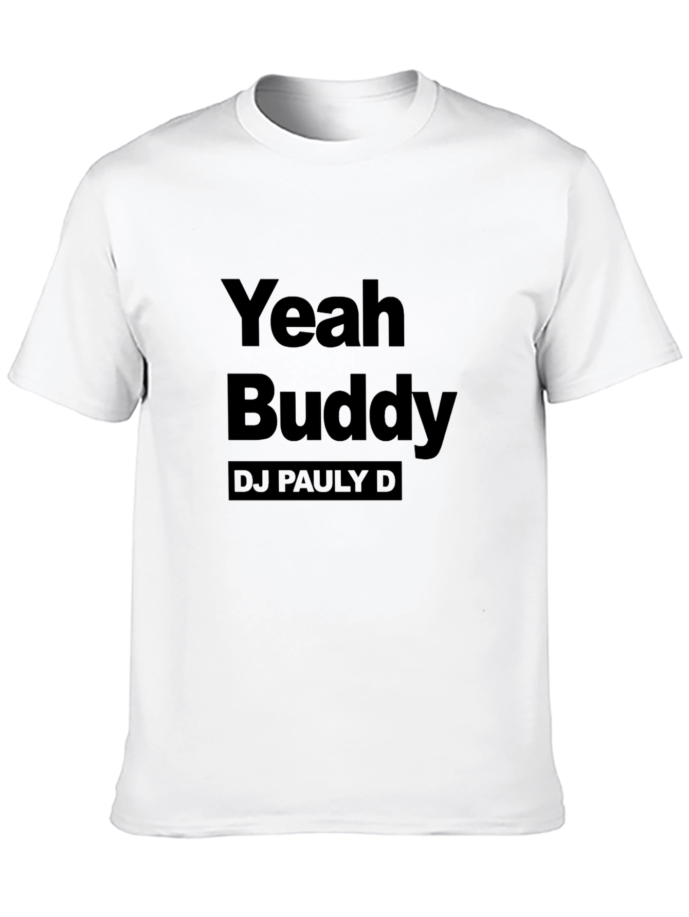 Yeah Buddy DJ Pauly D Black T-Shirt