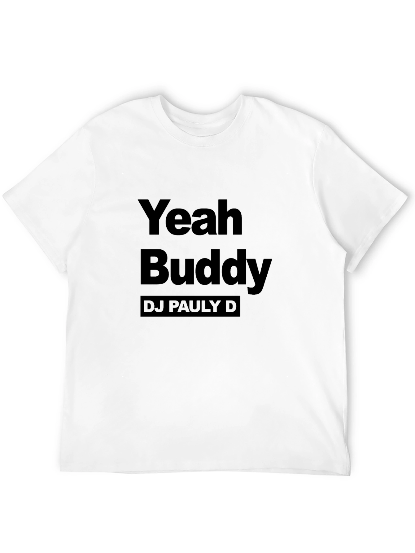 Yeah Buddy DJ Pauly D Black T-Shirt