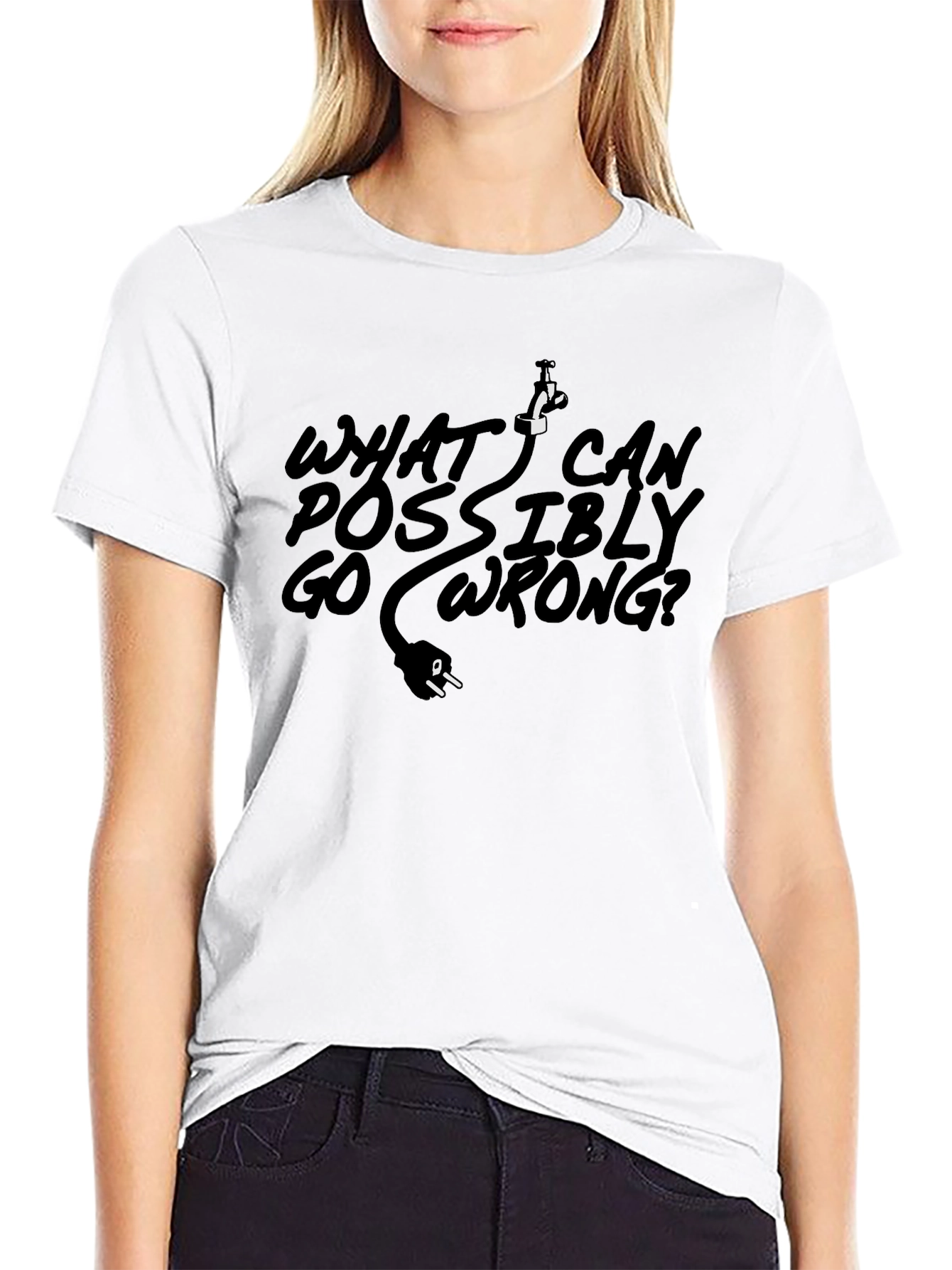What Can Possibly Go Wrong? Graphic T-Shirt