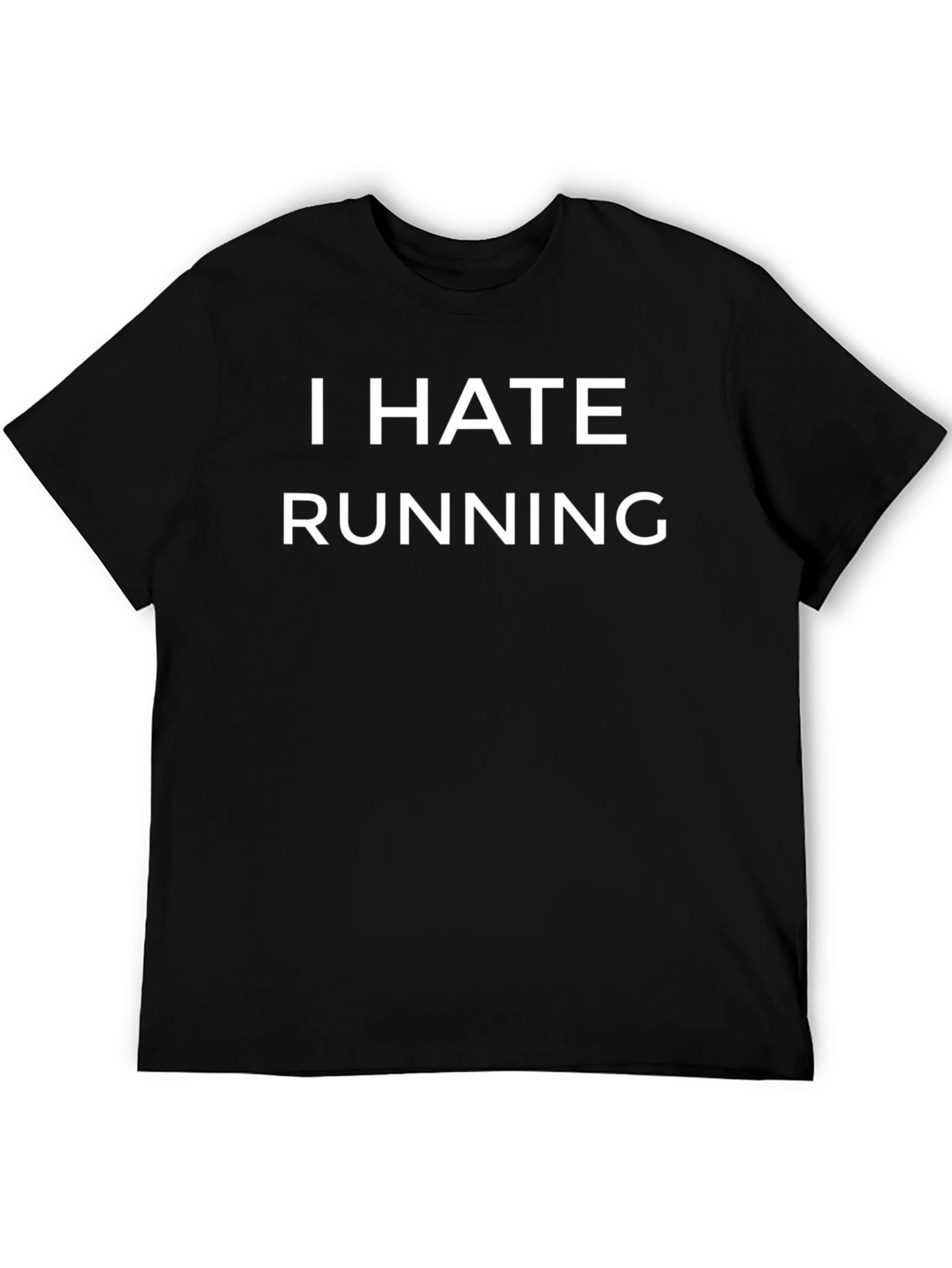 I Hate Running Graphic Tee -  Funny Sarcastic Shirt